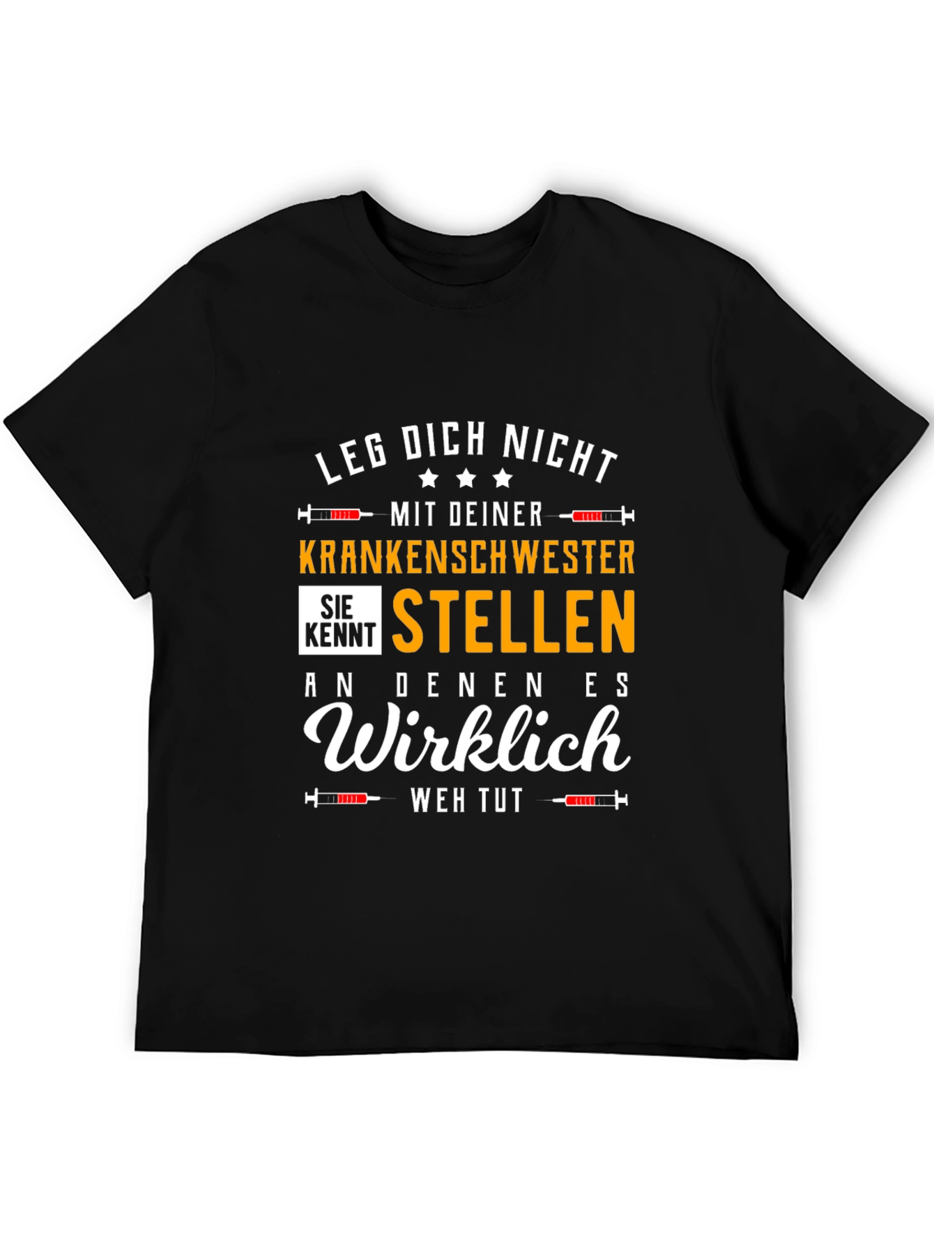 Nurse T-Shirt: Leg Dich Nicht Kranken Schwester T-Shirt