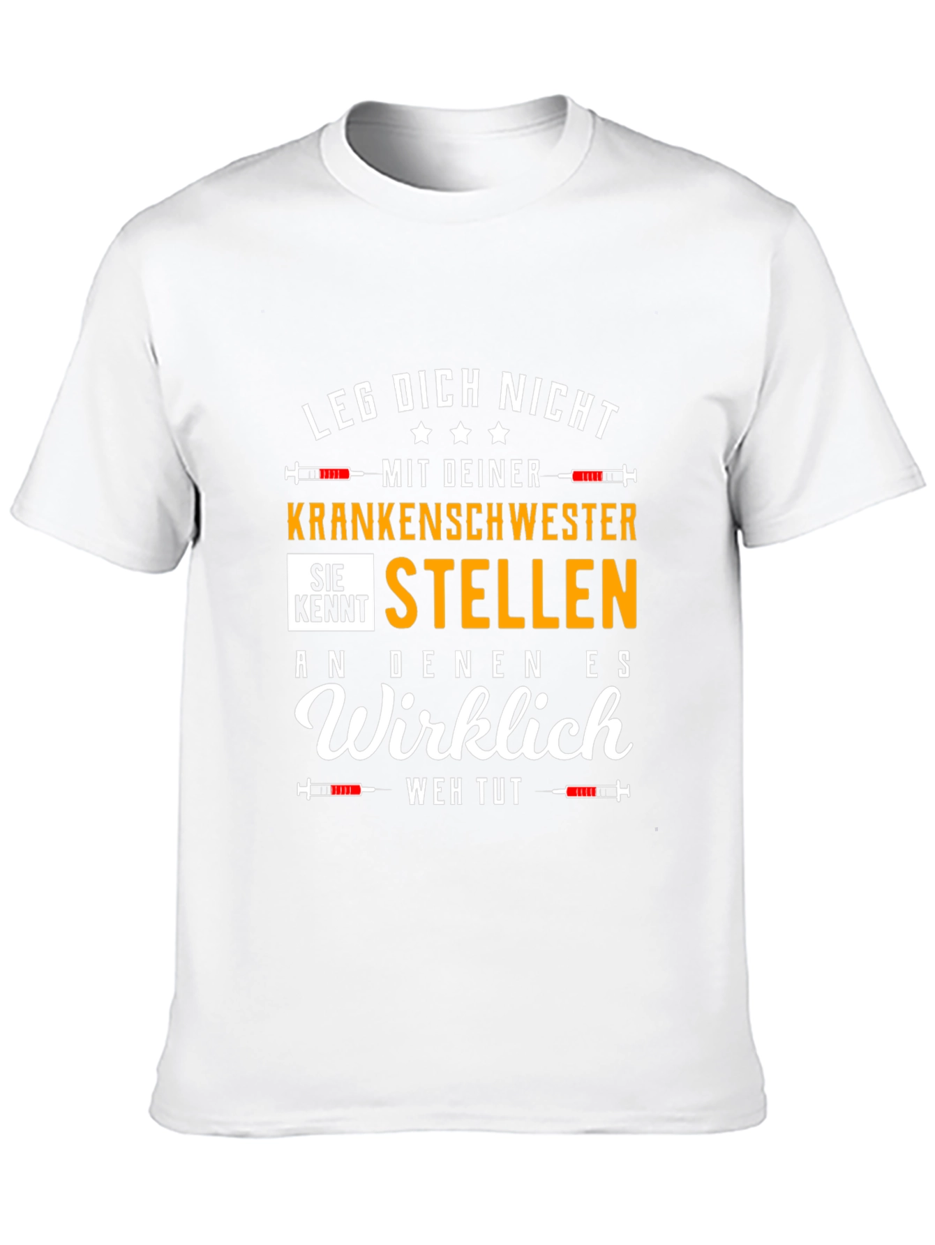Nurse T-Shirt: Leg Dich Nicht Kranken Schwester T-Shirt