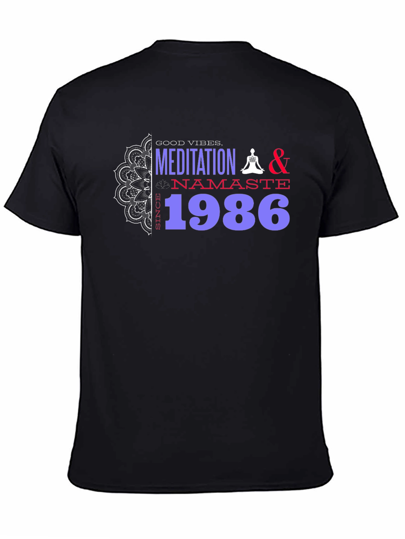 Good Vibes Meditation T-Shirt Since 1986
