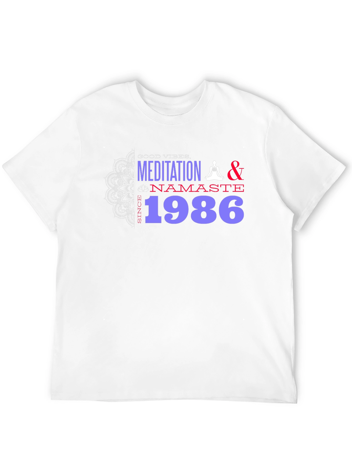 Good Vibes Meditation T-Shirt Since 1986