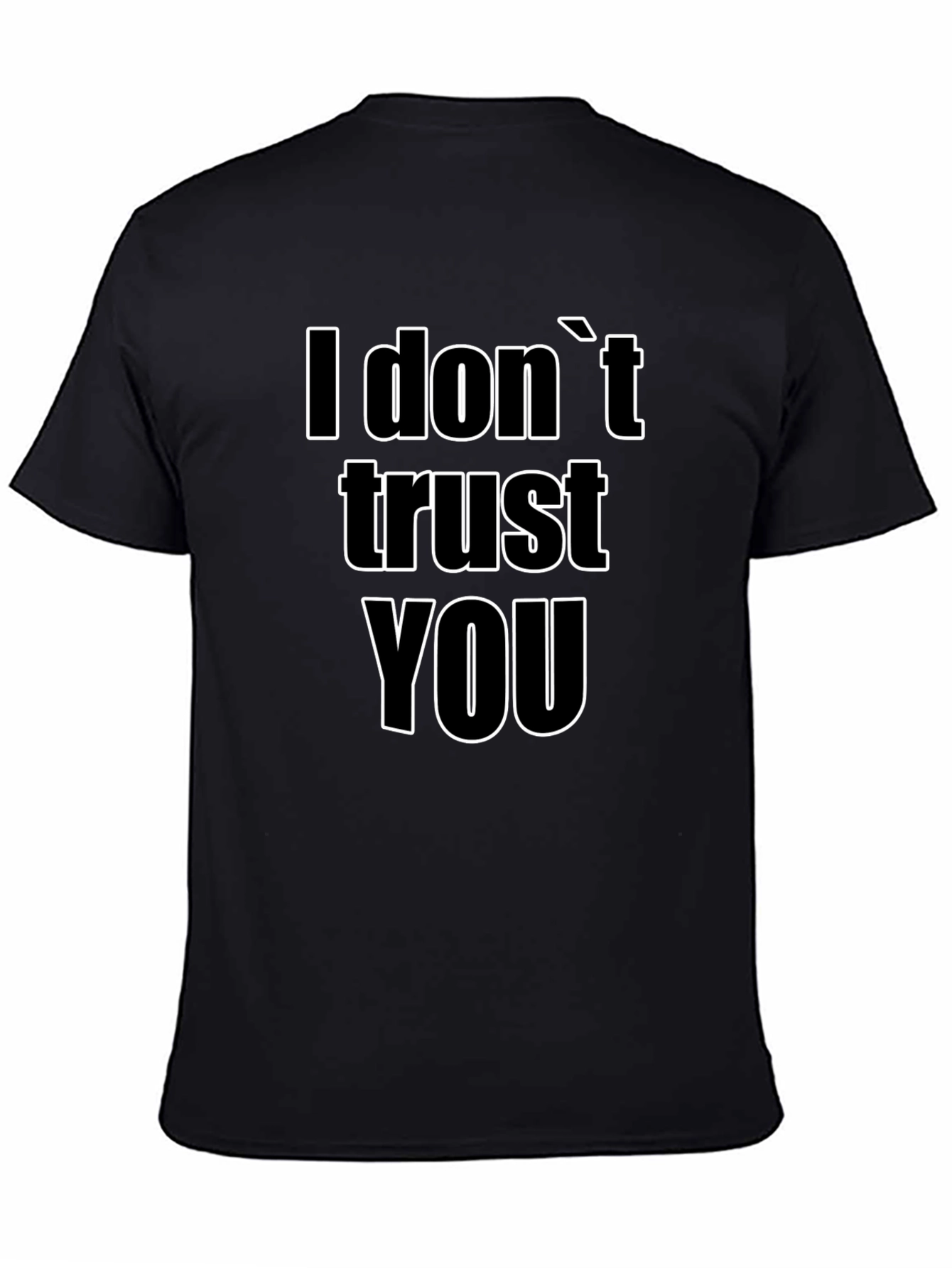 I Dont Trust You Graphic Tee - Black