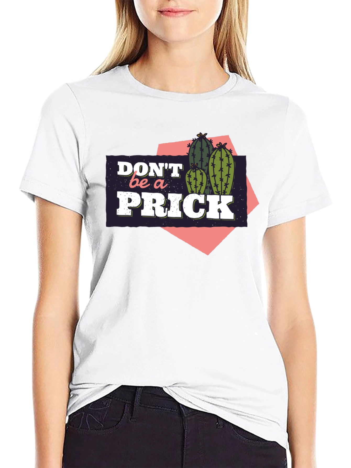 Dont be a Prick Cactus Graphic T-Shirt