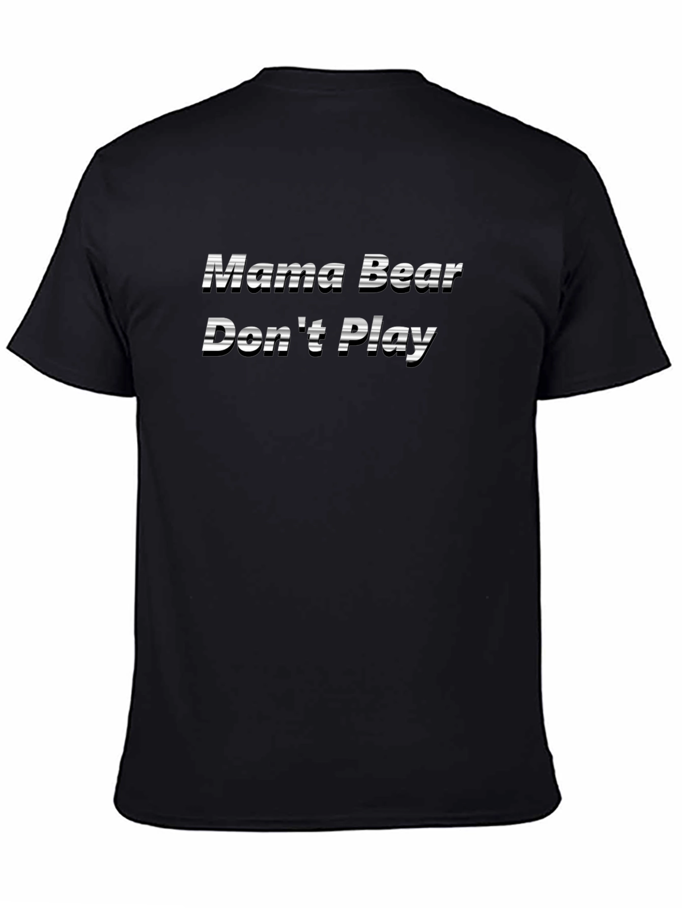 Mama Bear Dont Play Black T-Shirt