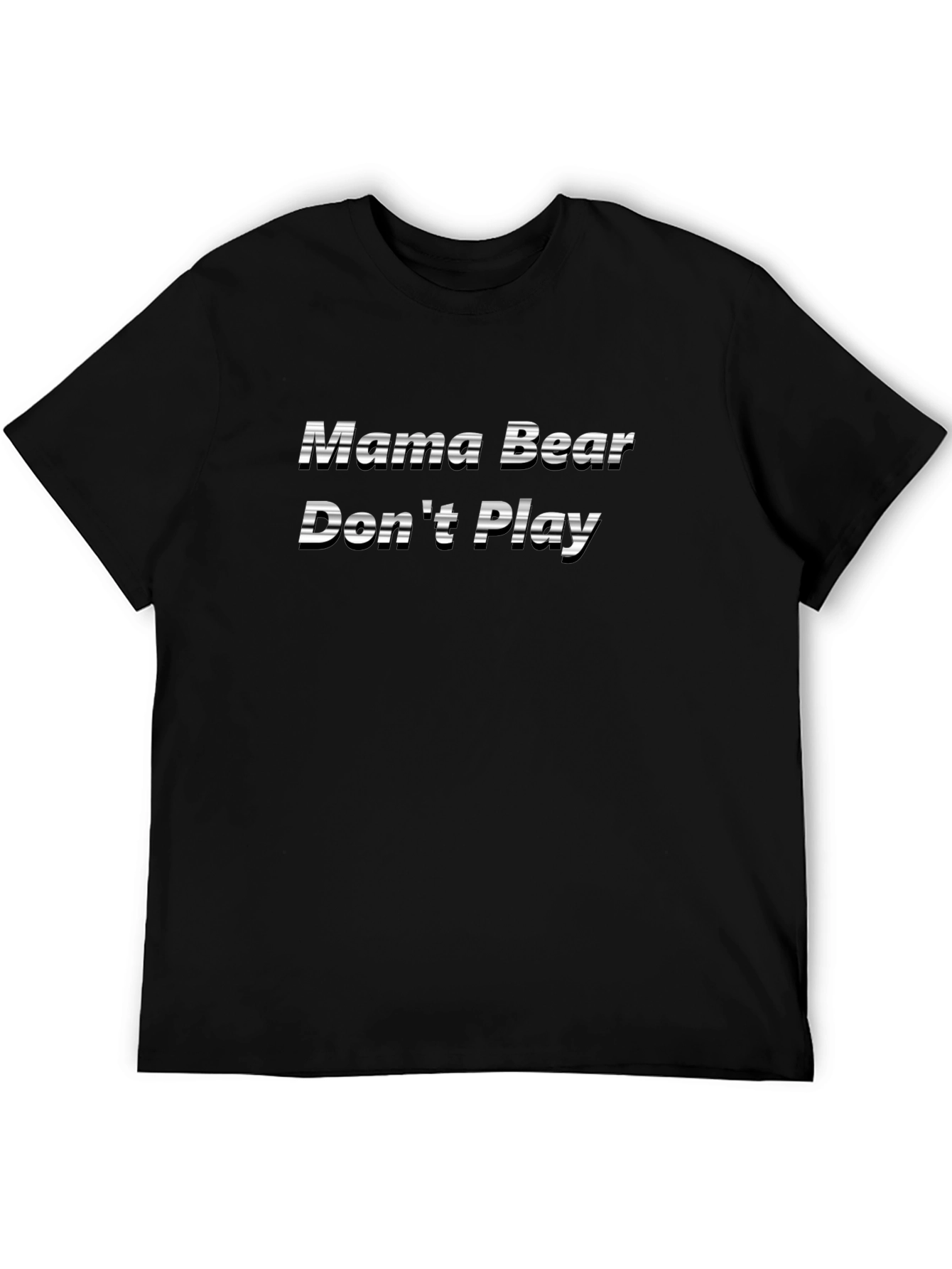 Mama Bear Dont Play Black T-Shirt