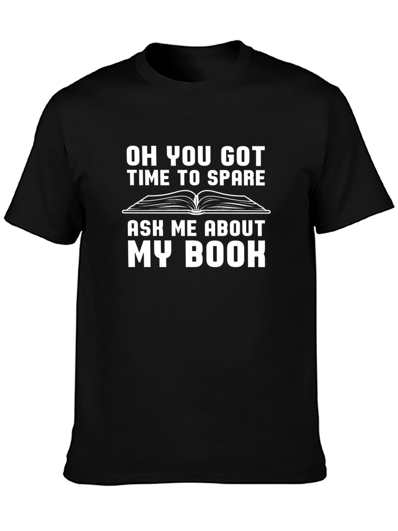 Oh You Got Time To Spare T-Shirt