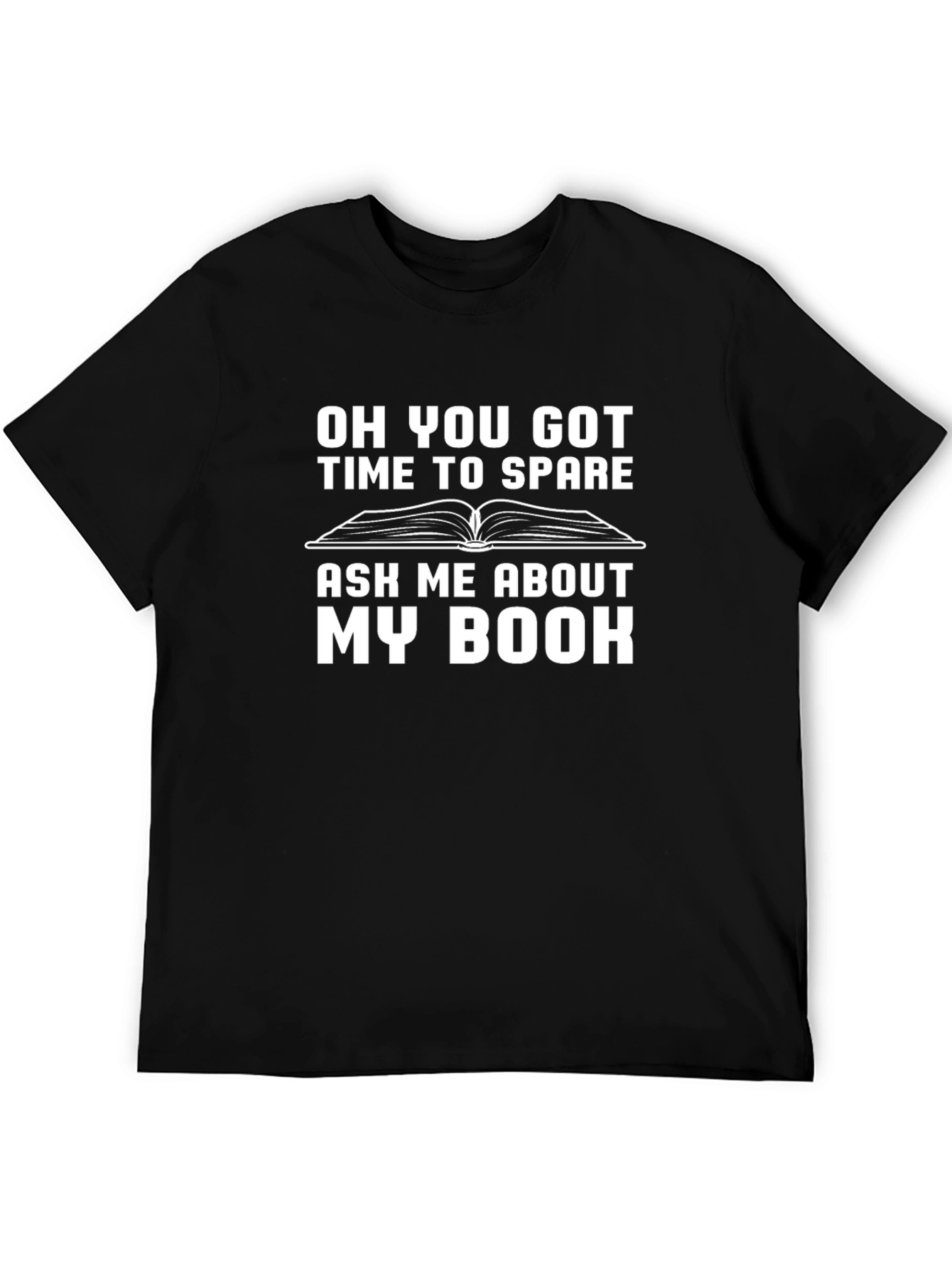Oh You Got Time To Spare T-Shirt