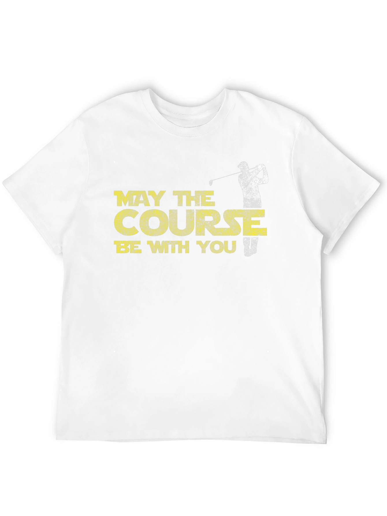 May The Course Be With You T-Shirt Golfing Tee