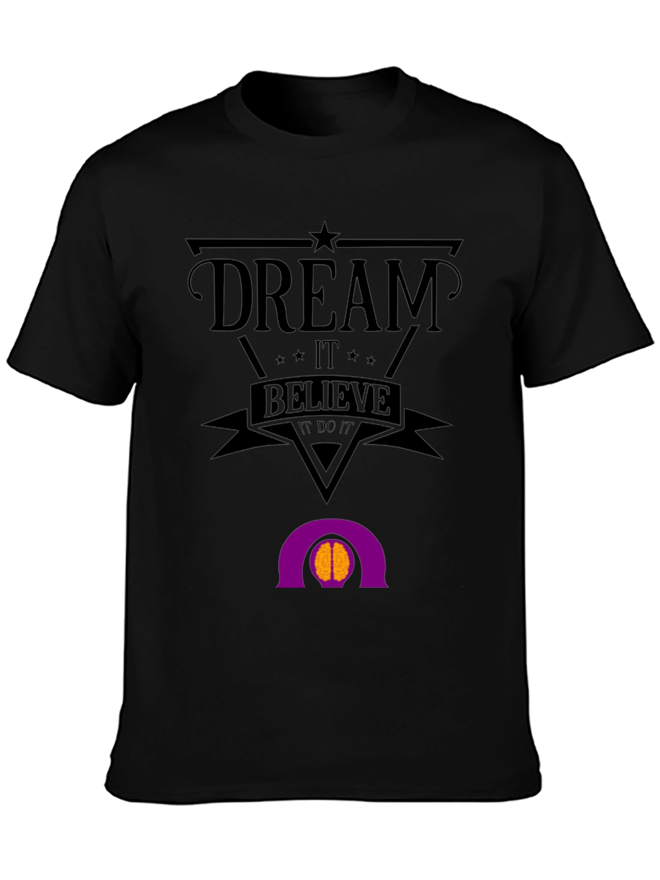 Dream Believe Do It Graphic T-Shirt