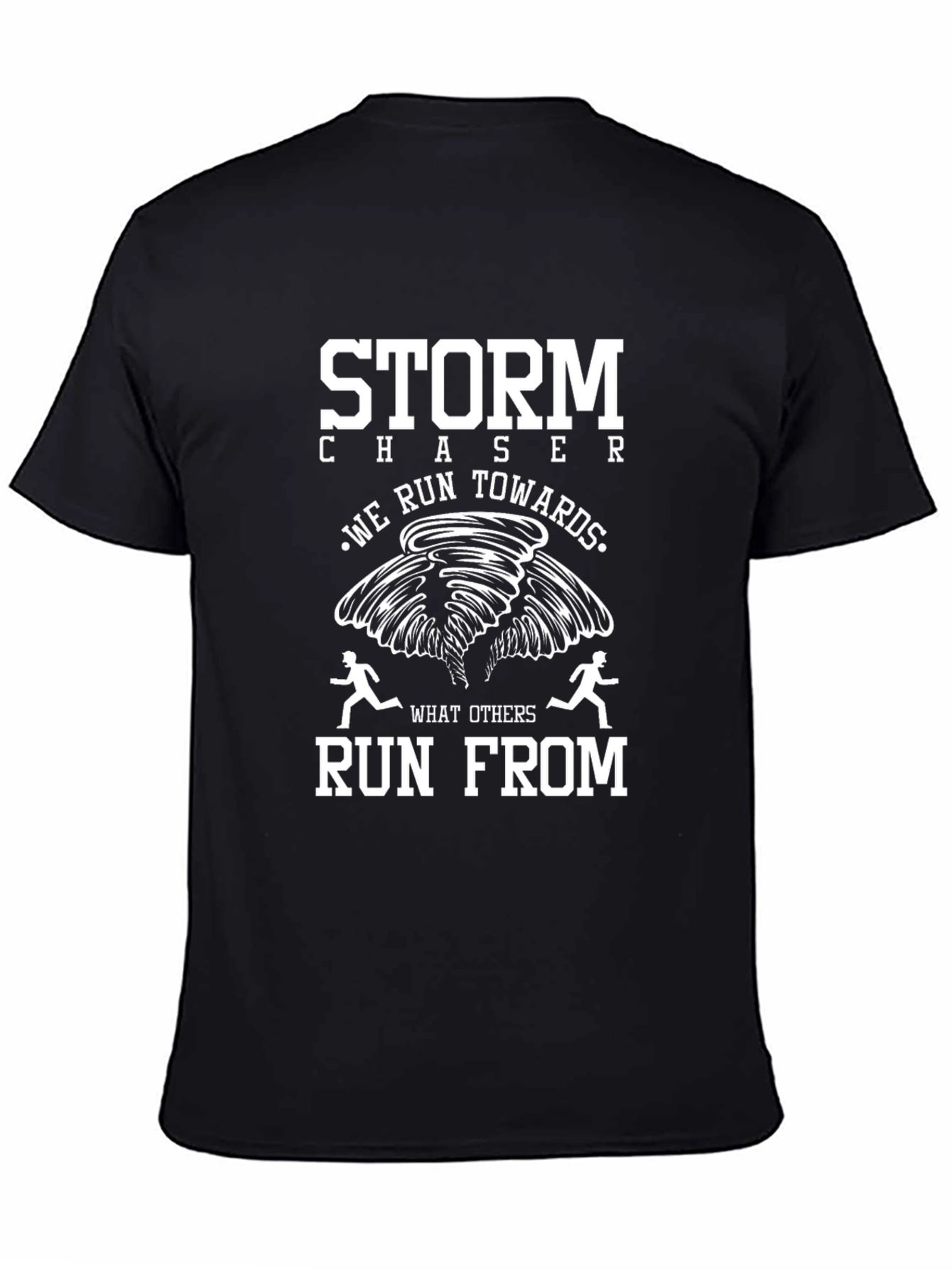 Storm Chaser Tee - We Run Towards T-Shirt