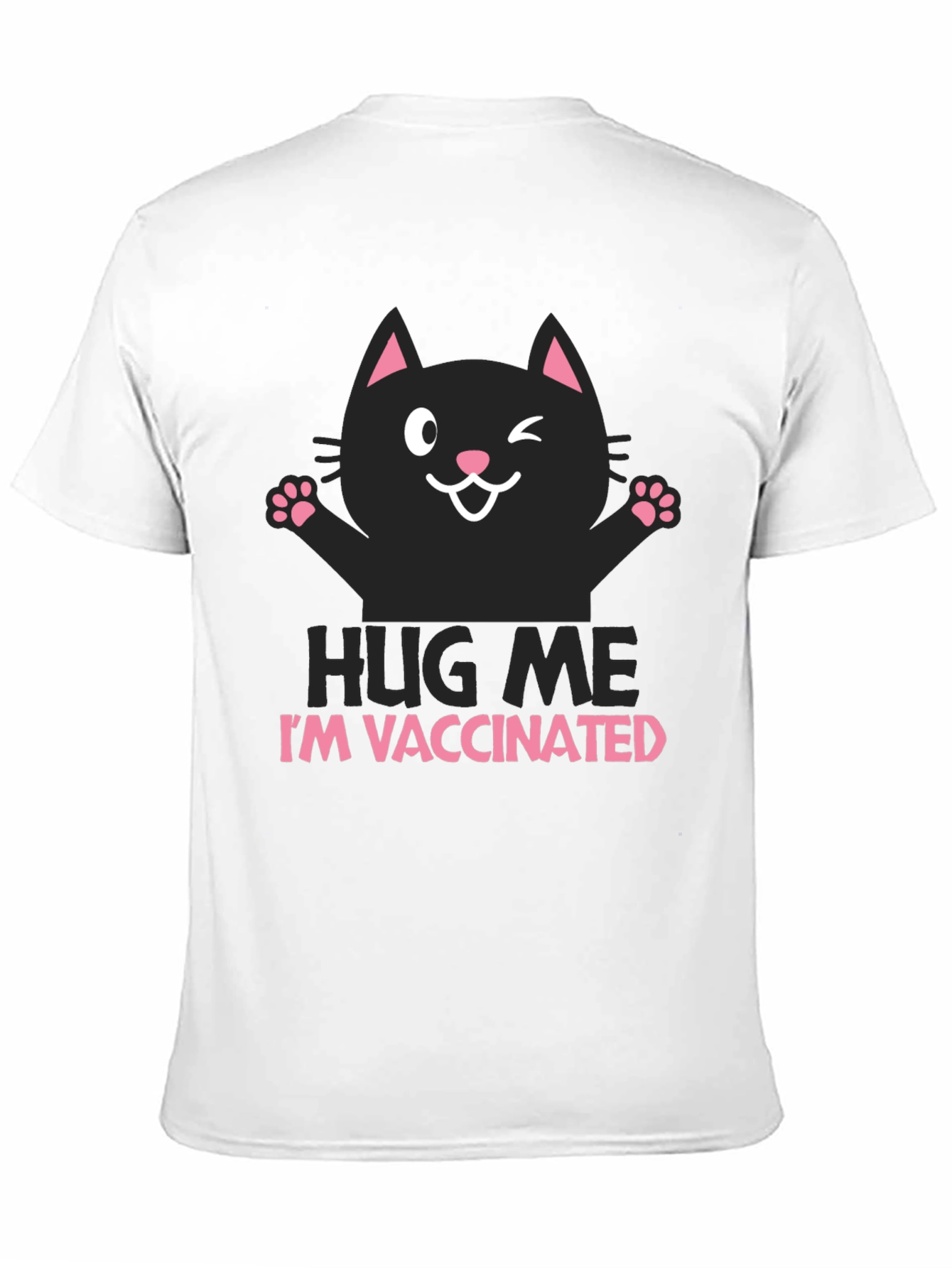 Vaccinated Cat Graphic T-Shirt - Hug Me