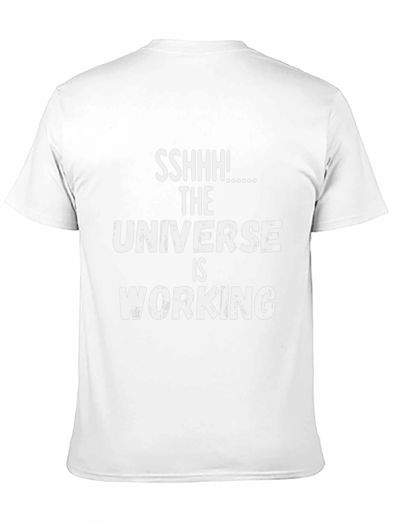 Universe Working T-Shirt - Positive Affirmation Tee