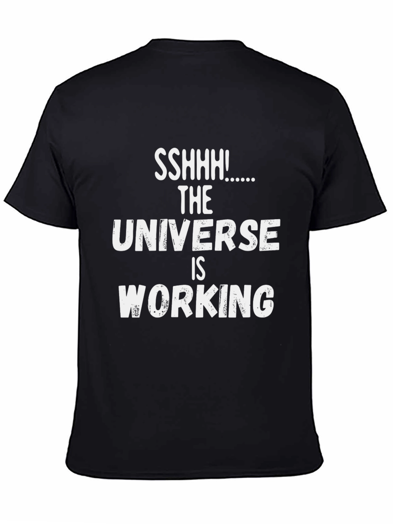 Universe Working T-Shirt - Positive Affirmation Tee
