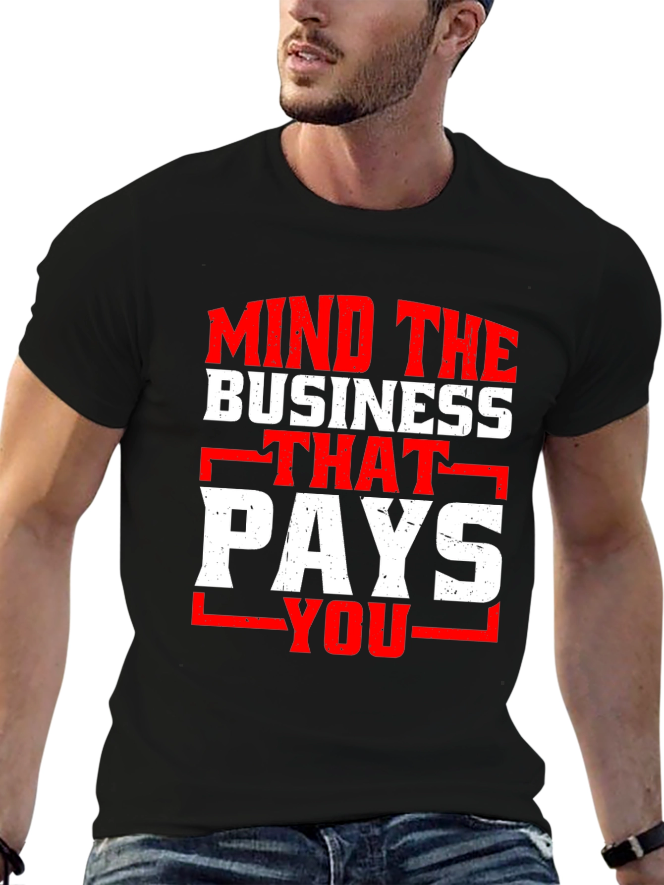 Mind the Business That Pays You Graphic Tee