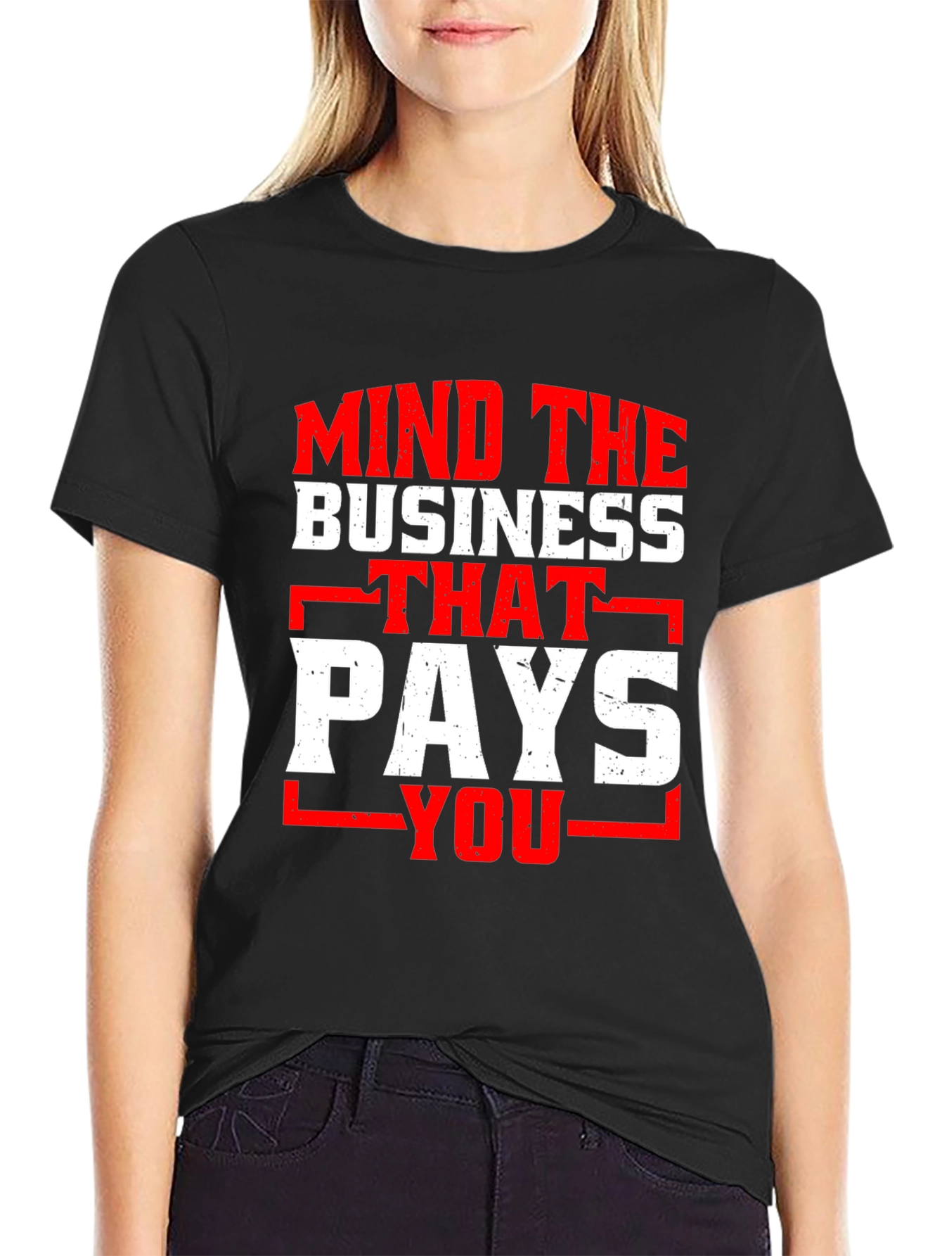 Mind the Business That Pays You Graphic Tee