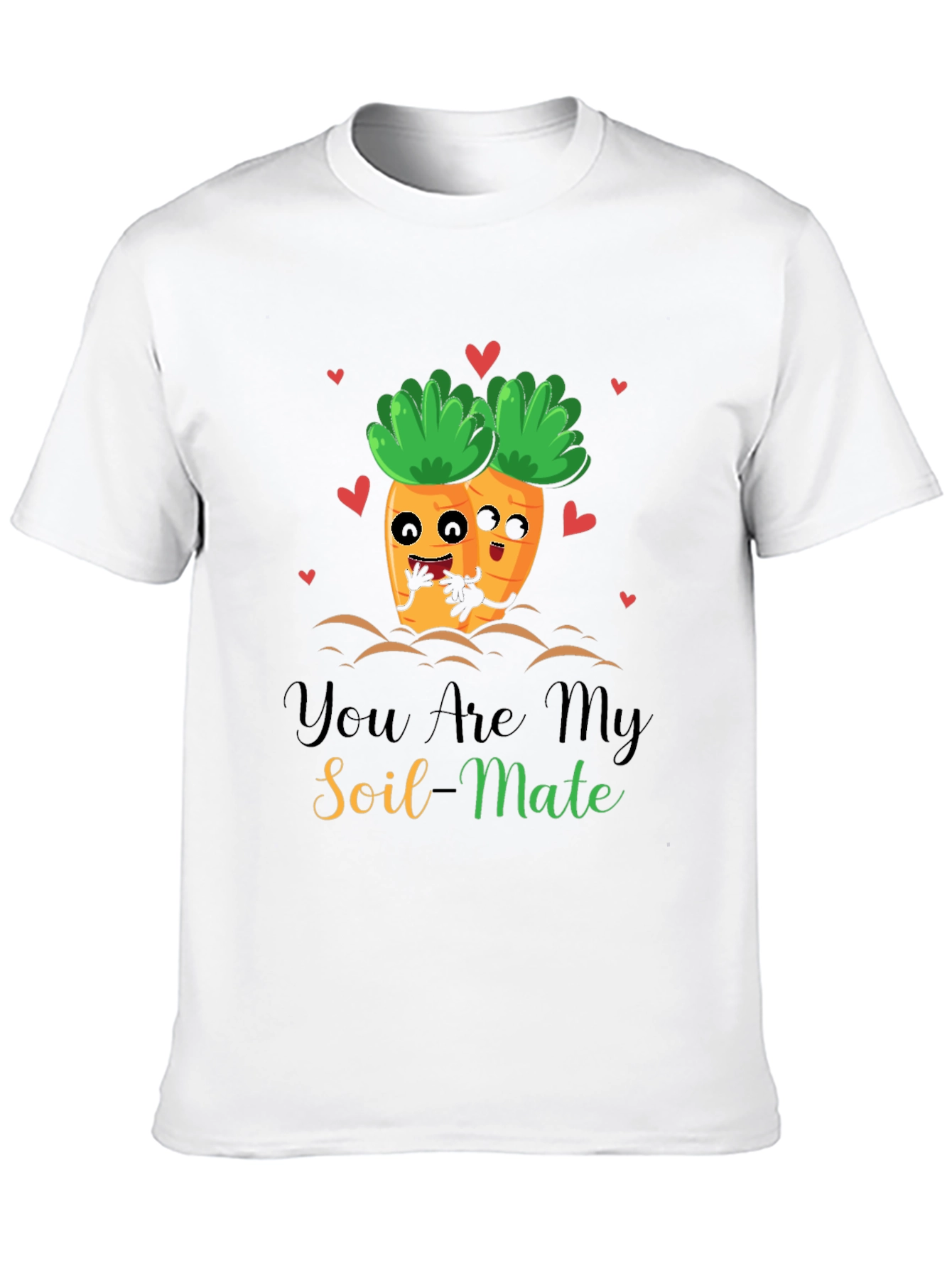 You Are My Soil-Mate Funny Carrot Couple T-Shirt