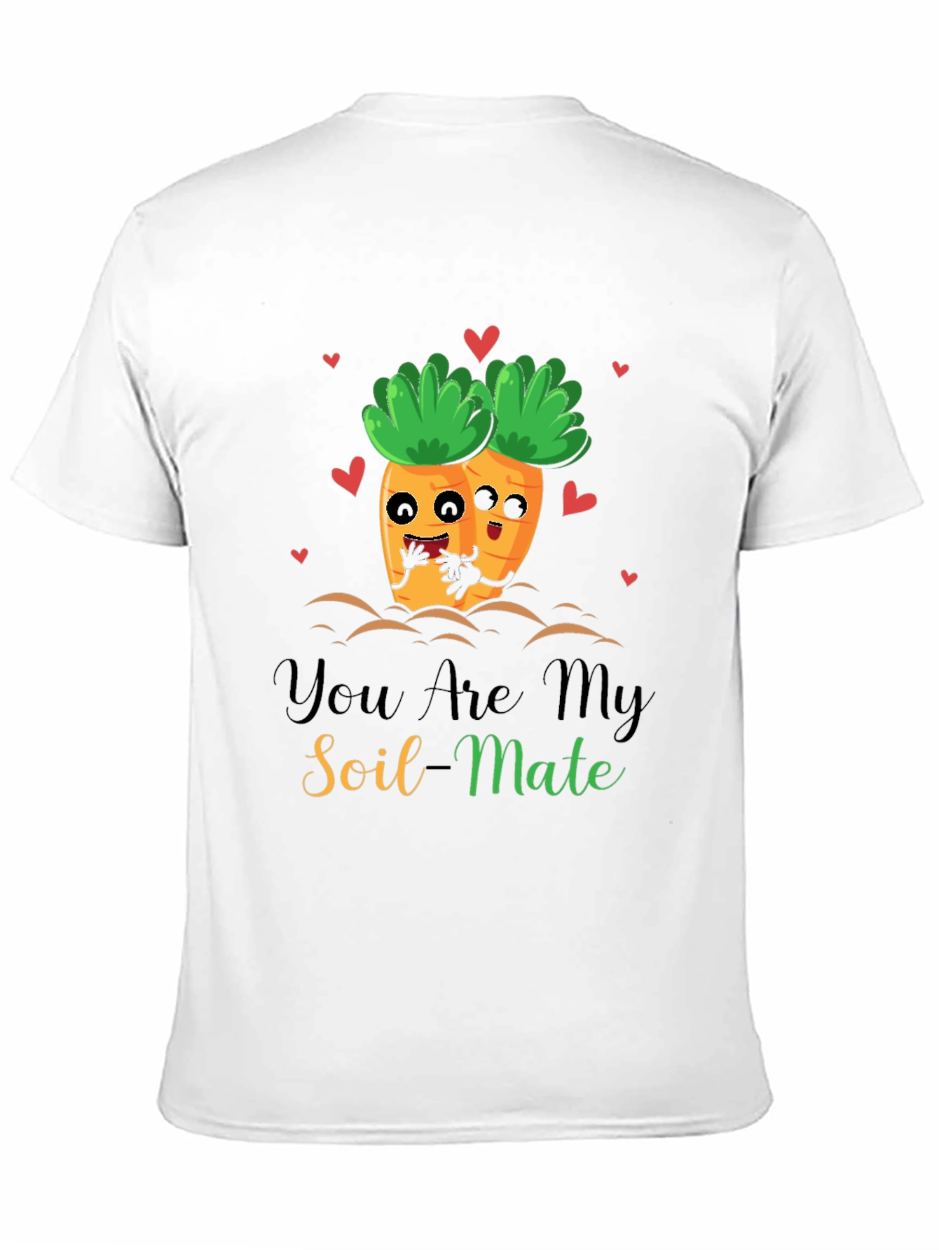 You Are My Soil-Mate Funny Carrot Couple T-Shirt