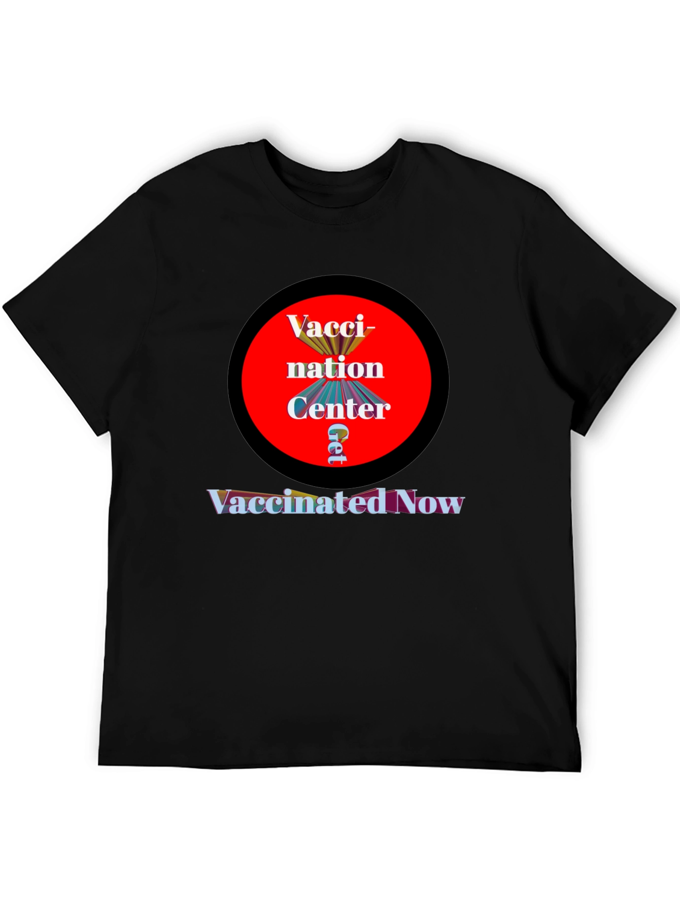 Vaccination Center T-Shirt - Get Vaccinated Now