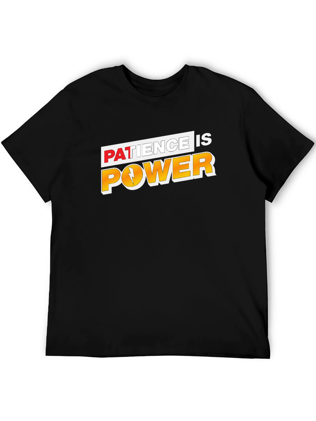 Patience Is Power T-Shirt