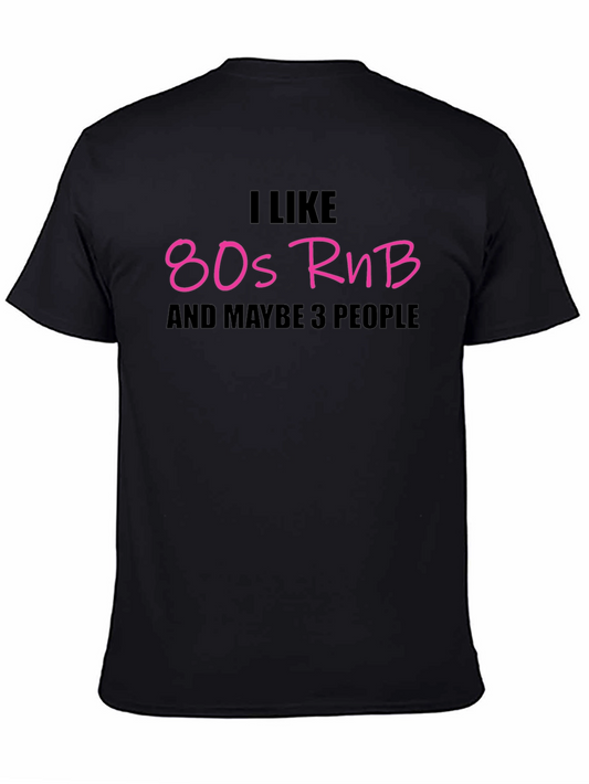 I Like 80s RnB T-Shirt - Funny Music Lover Tee