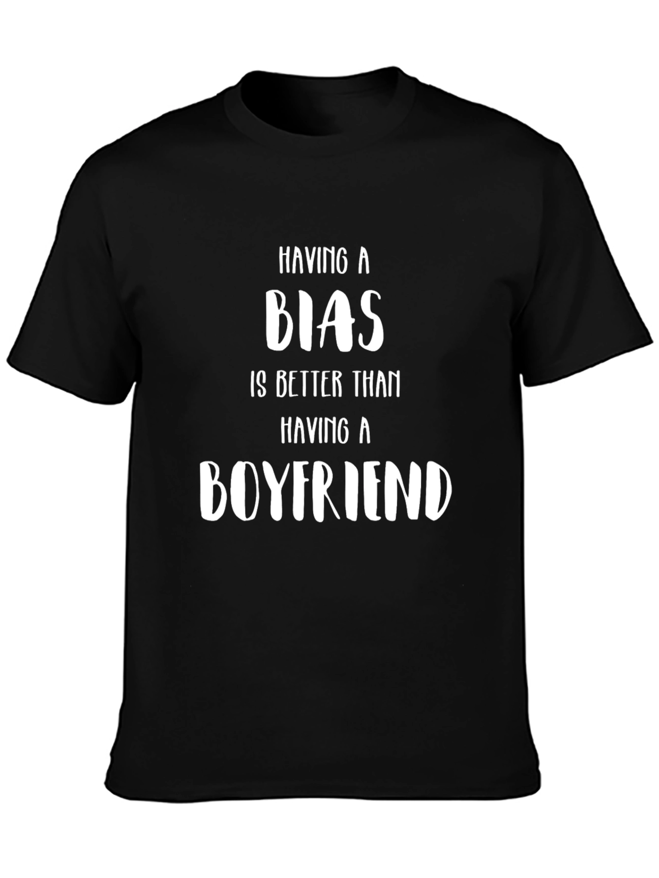Having A Bias T-Shirt