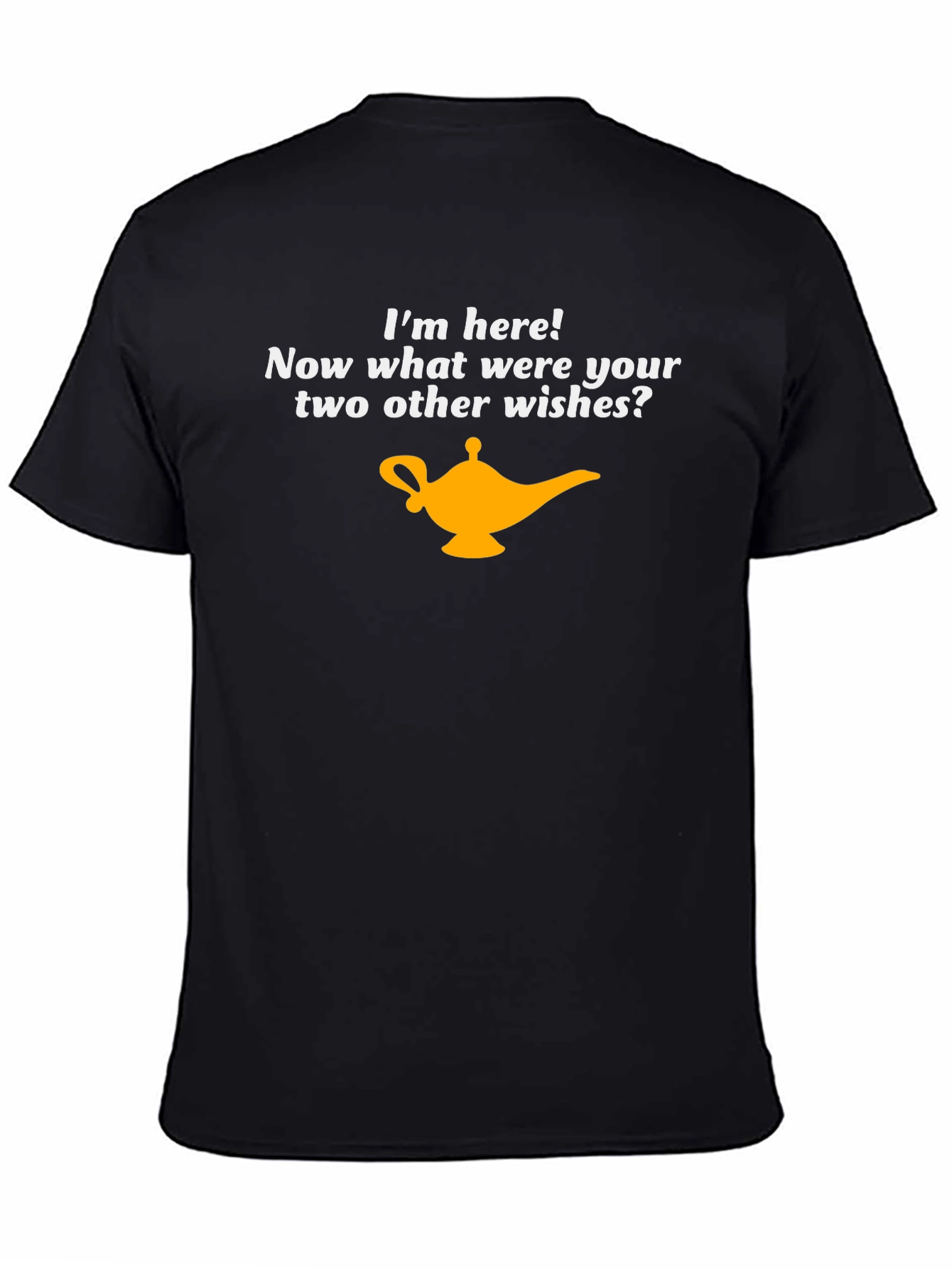 Genie Lamp Wish T-Shirt - Im Here!