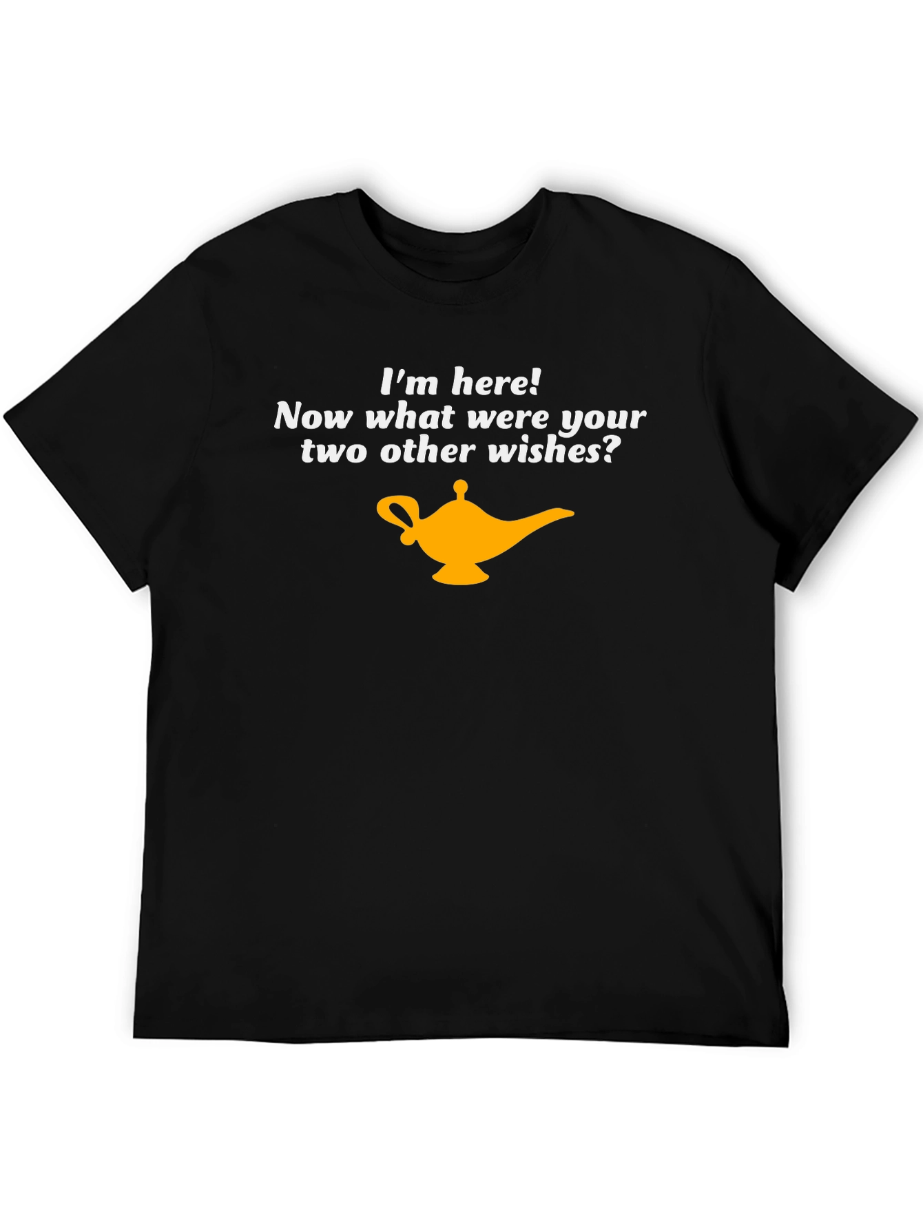 Genie Lamp Wish T-Shirt - Im Here!
