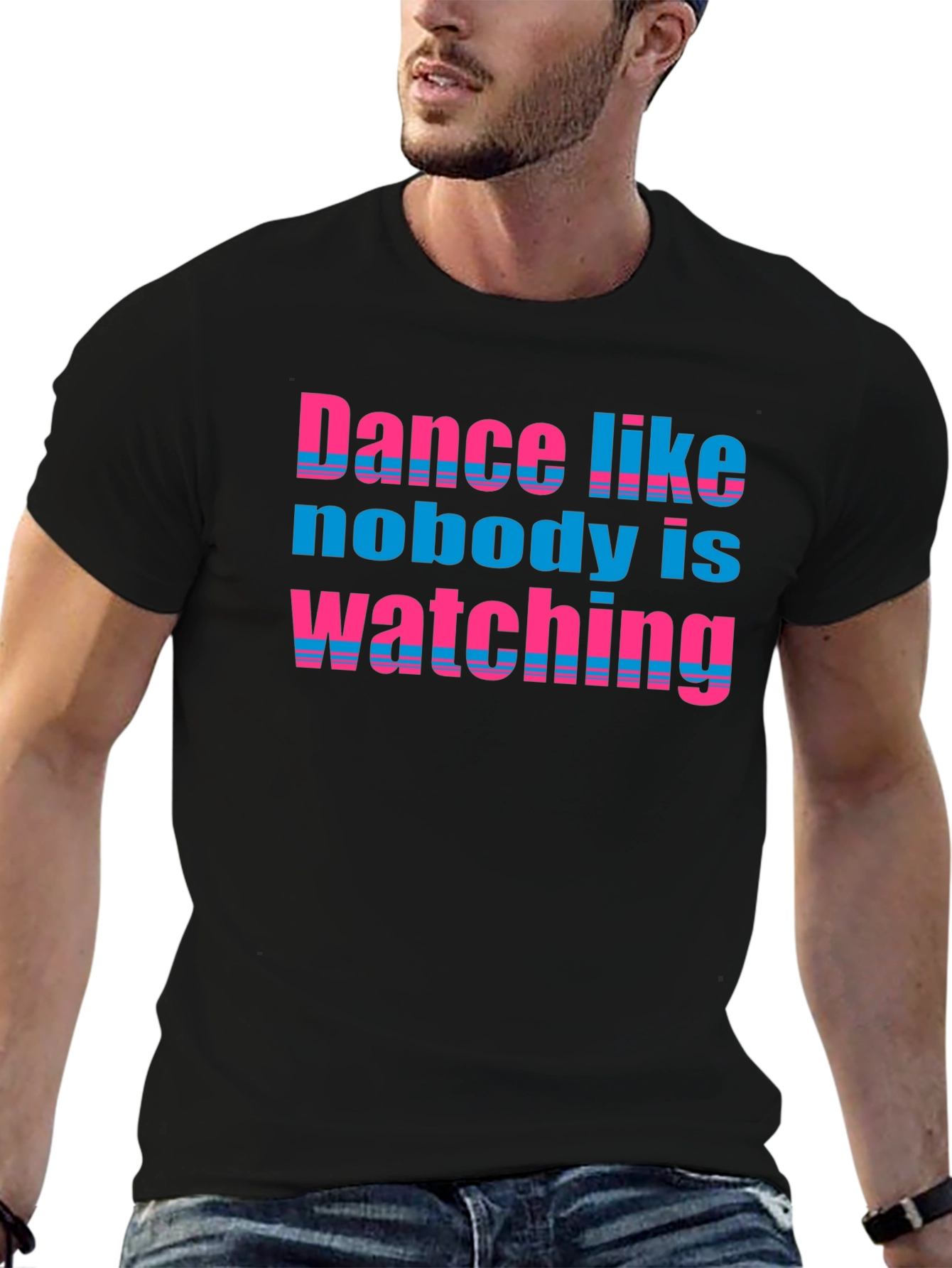 Dance Like Nobody is Watching T-Shirt