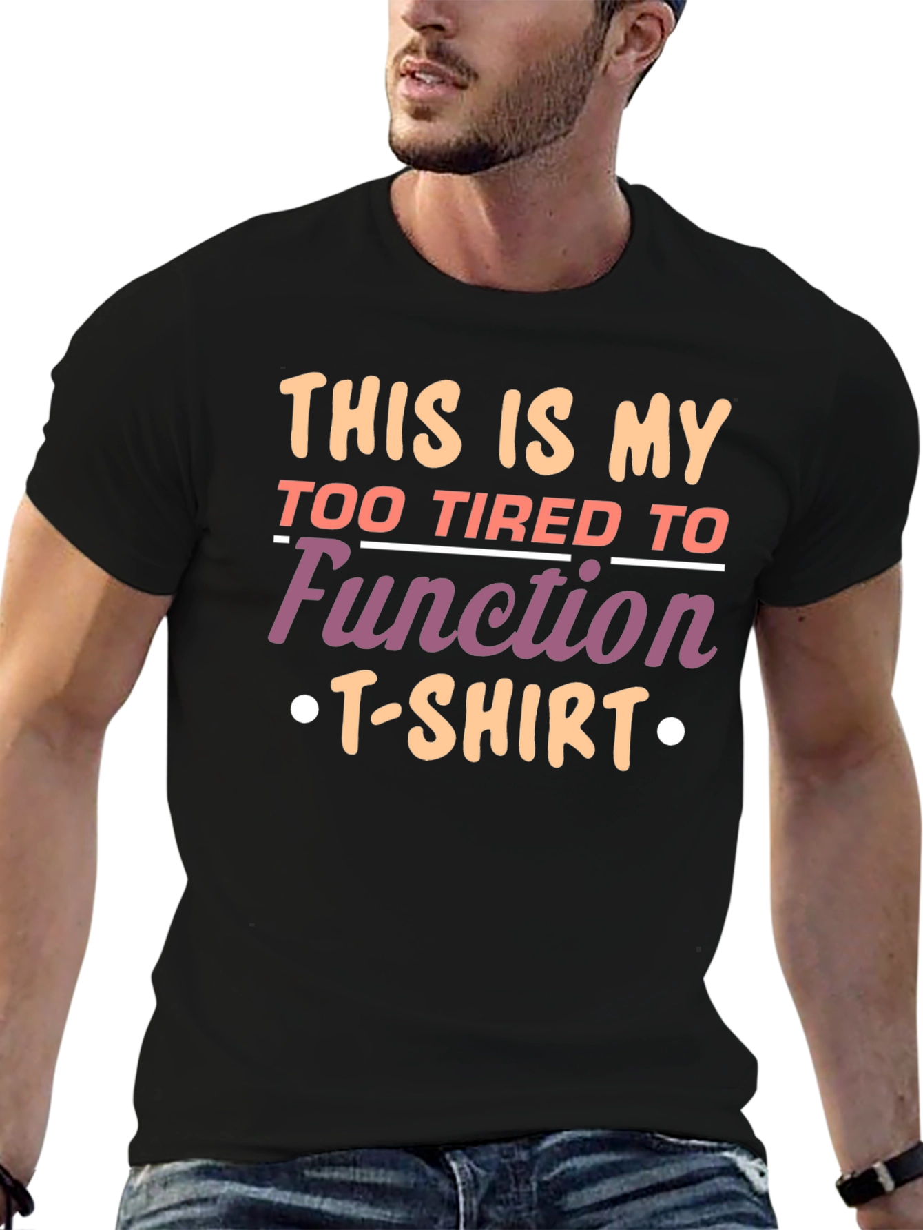 Funny Graphic Tee - Too Tired to Function T-Shirt