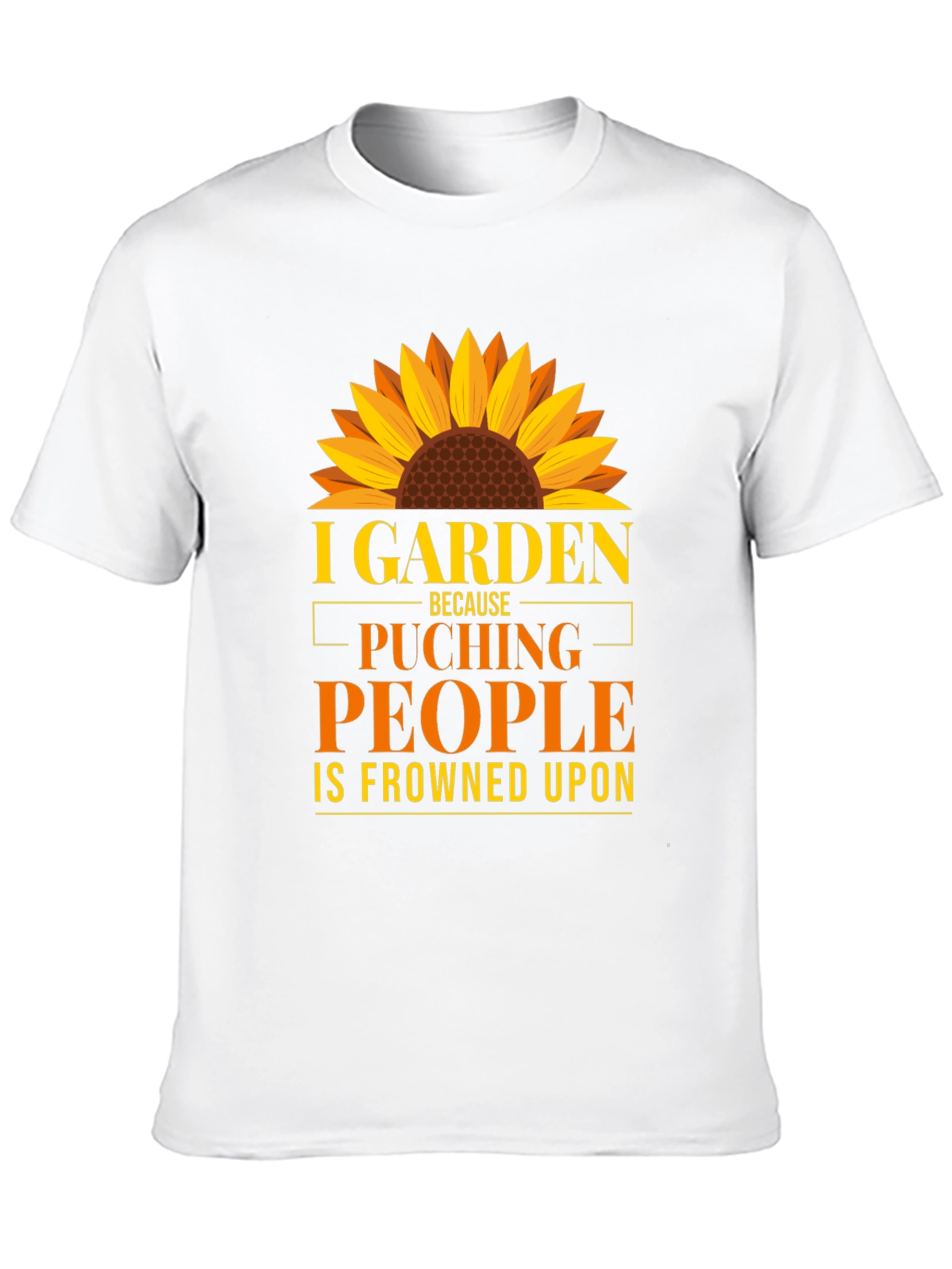 I Garden Because Punching People is Frowned Upon T-Shirt