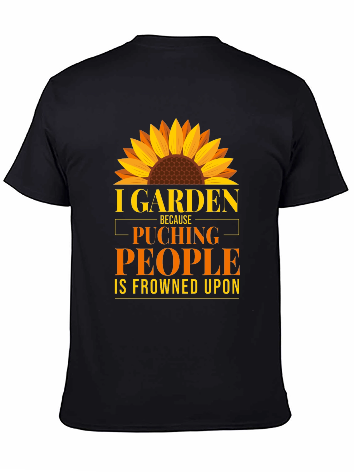 I Garden Because Punching People is Frowned Upon T-Shirt