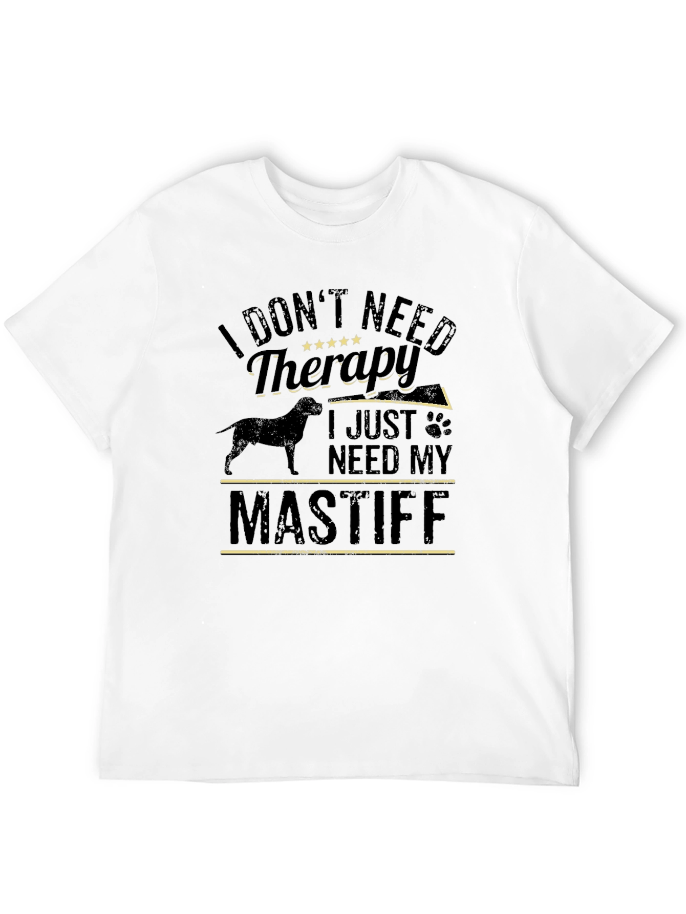 I Dont Need Therapy Mastiff T-Shirt
