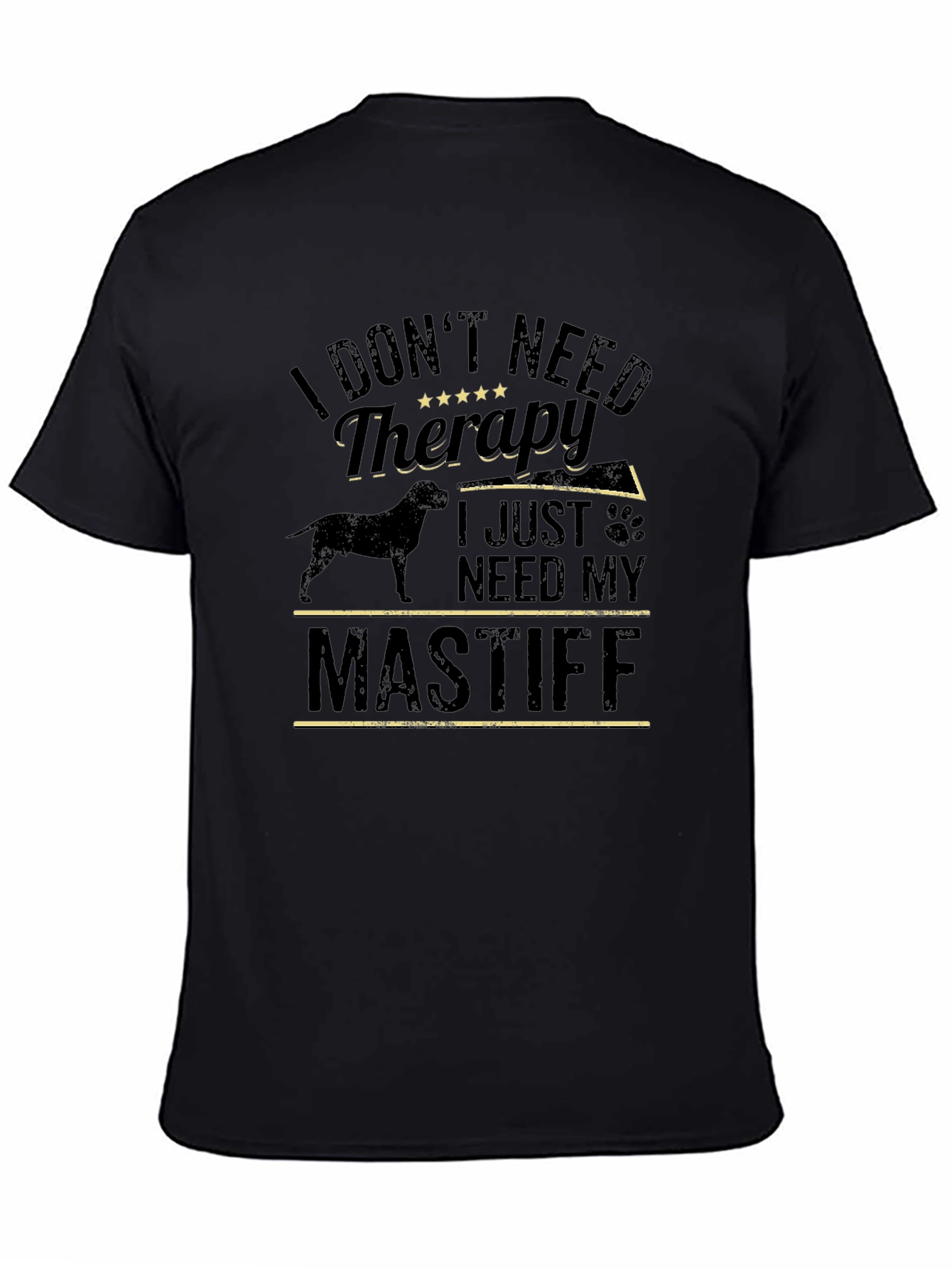 I Dont Need Therapy Mastiff T-Shirt