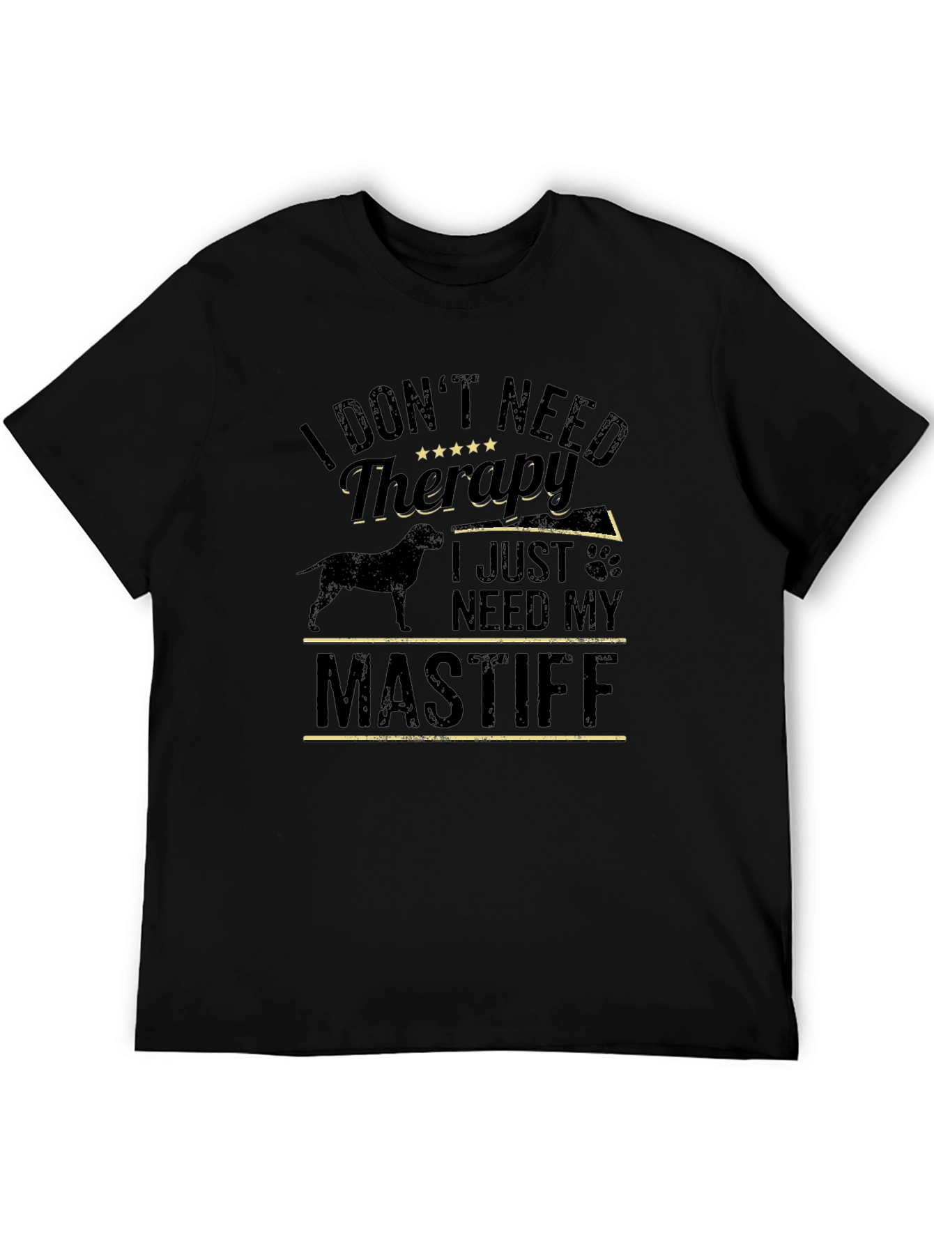 I Dont Need Therapy Mastiff T-Shirt