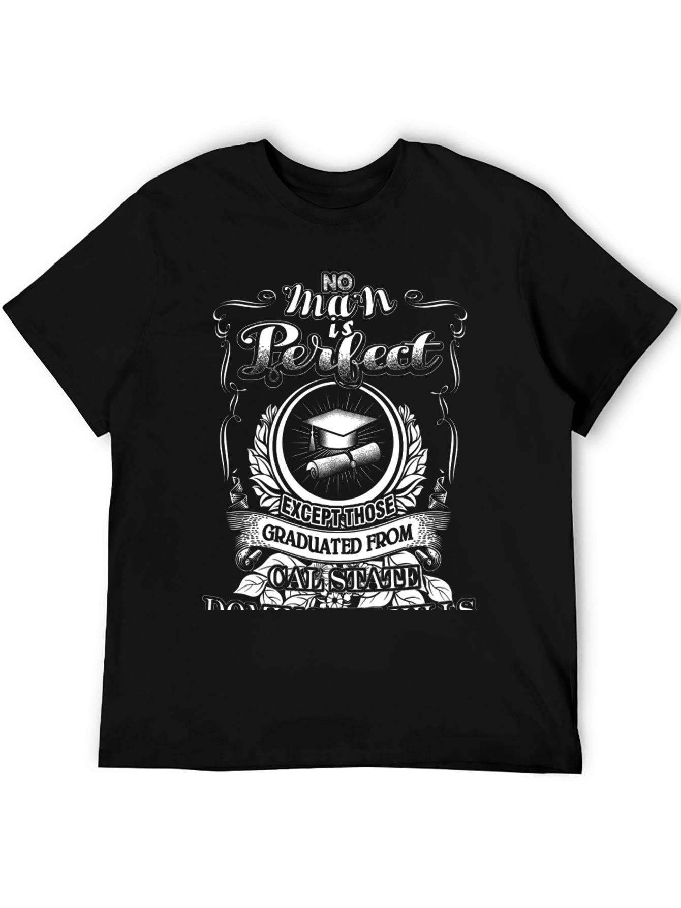 Cal State Graduation T-Shirt: No Man Is Perfect