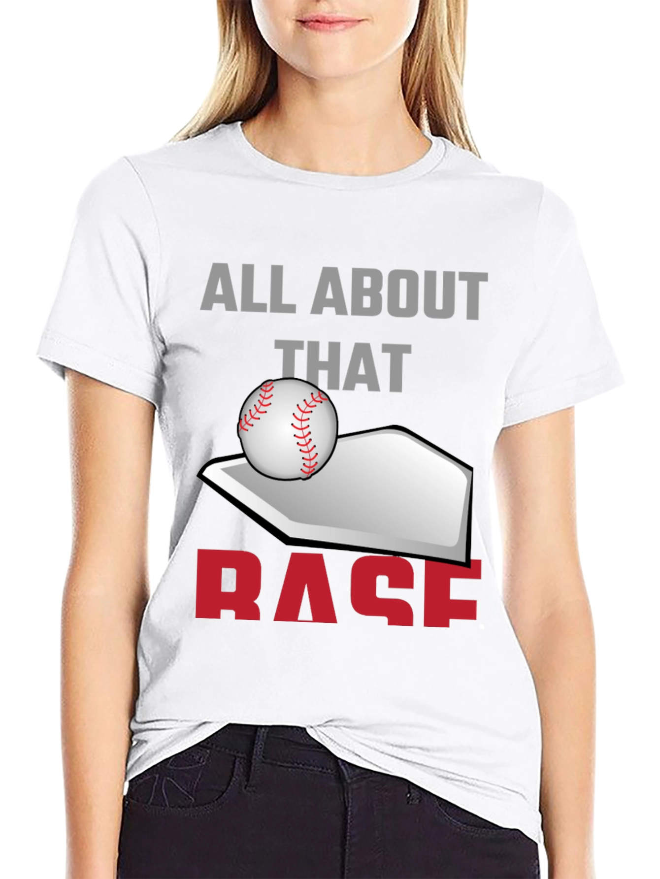 All About That Base Baseball T-Shirt