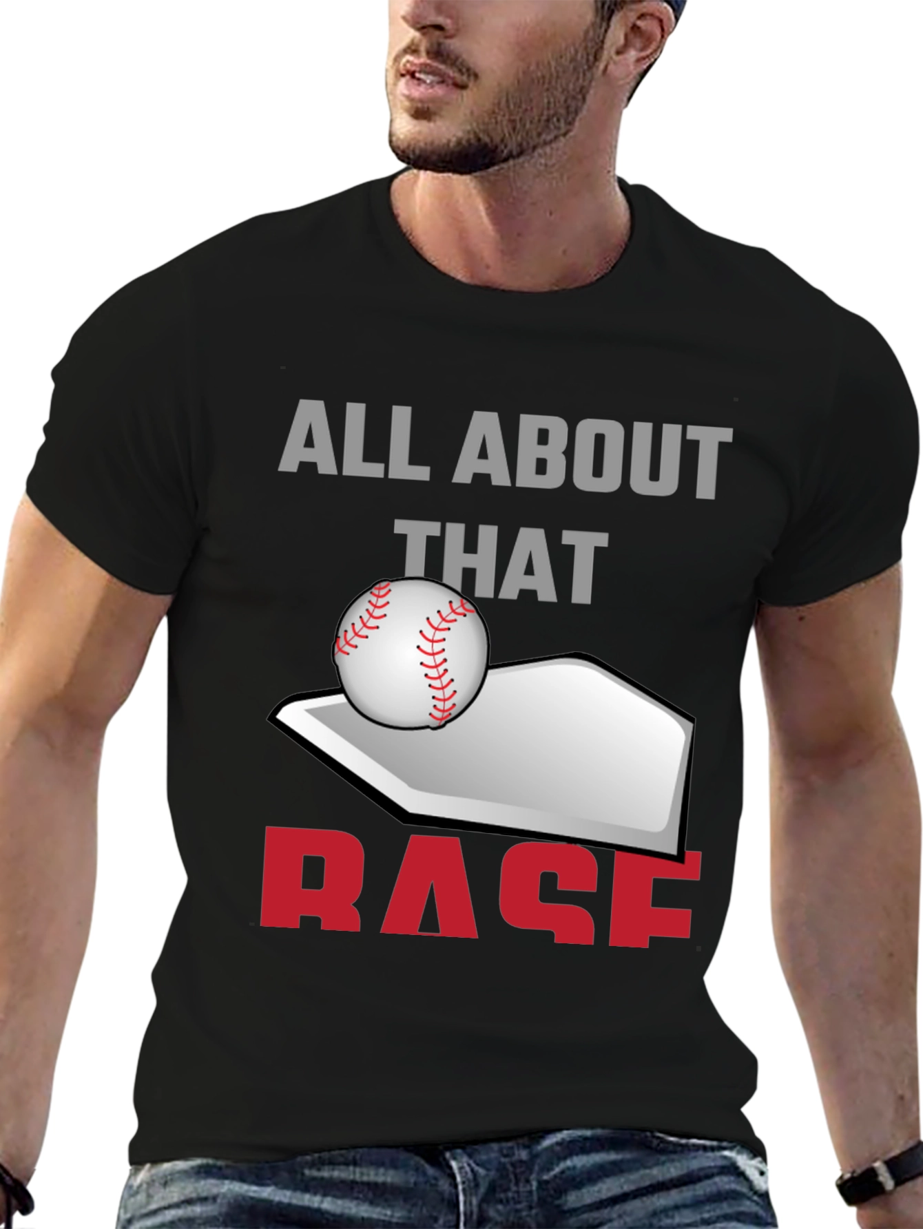 All About That Base Baseball T-Shirt