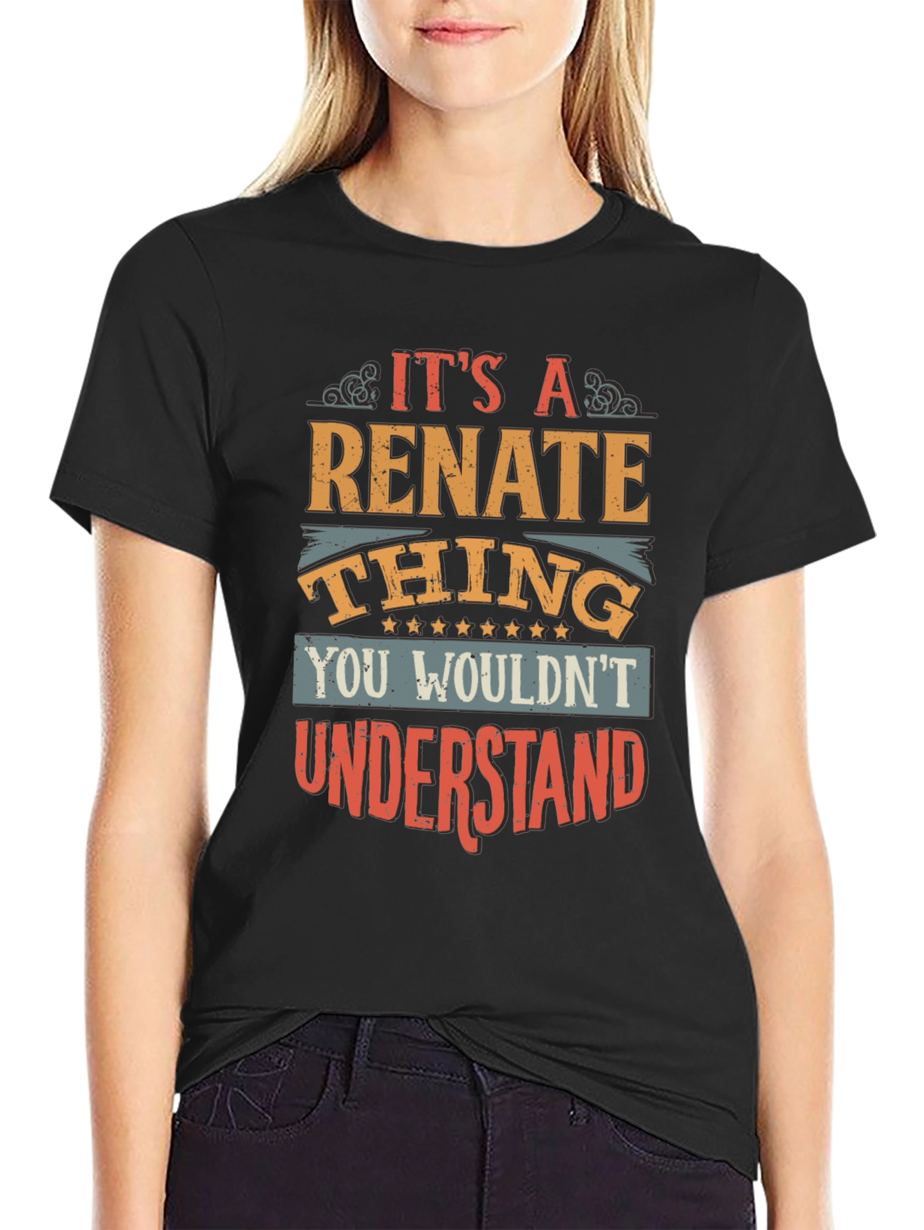 Renate Thing T-Shirt - You Wouldnt Understand