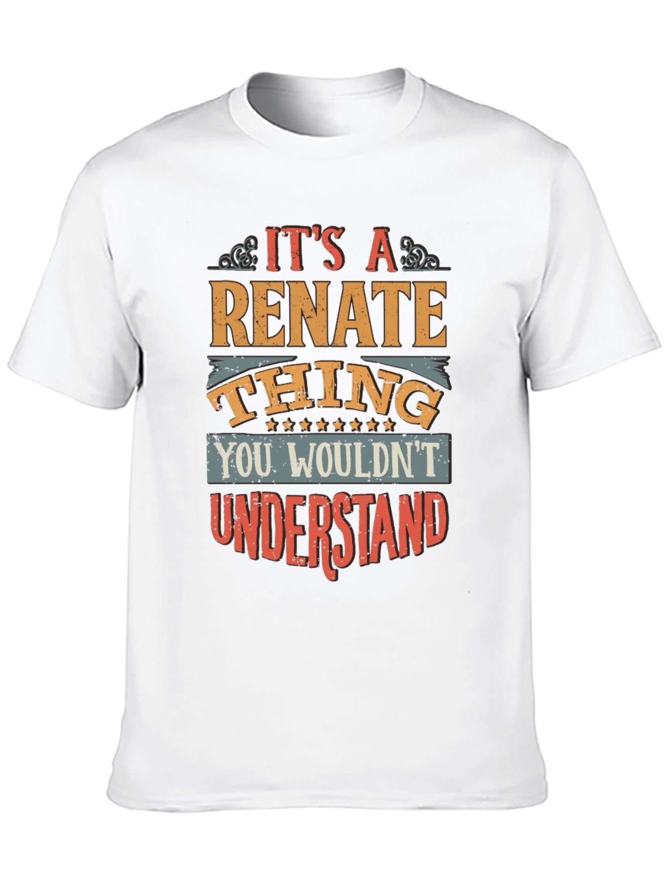 Renate Thing T-Shirt - You Wouldnt Understand