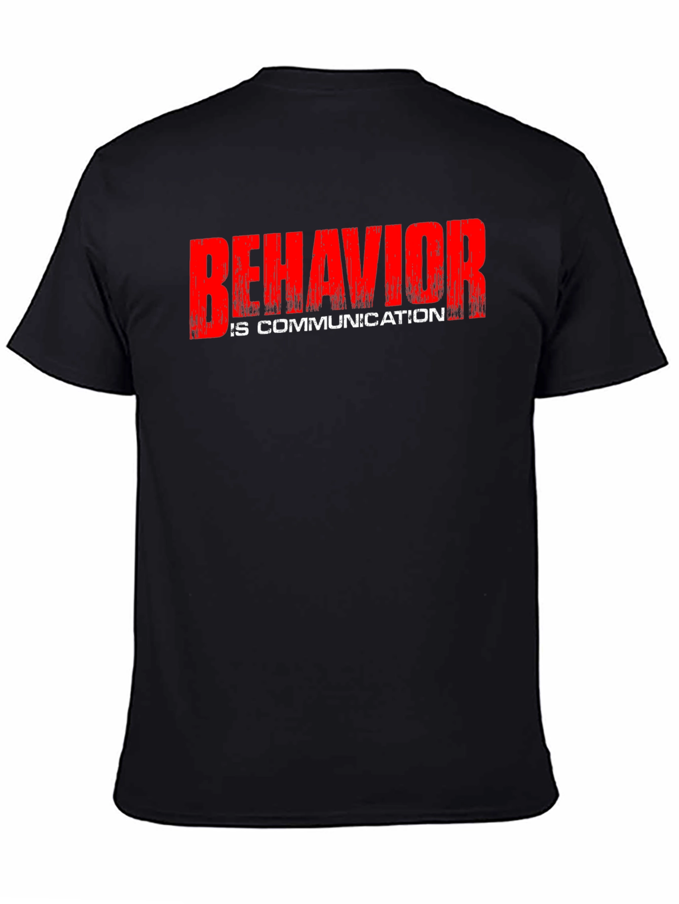 Behavior Is Communication Graphic T-Shirt