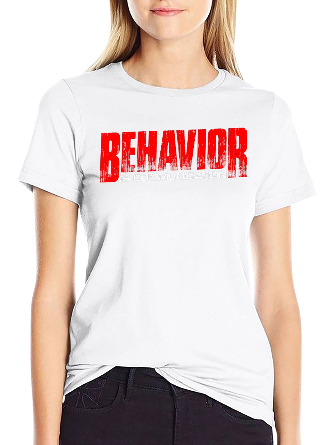 Behavior Is Communication Graphic T-Shirt