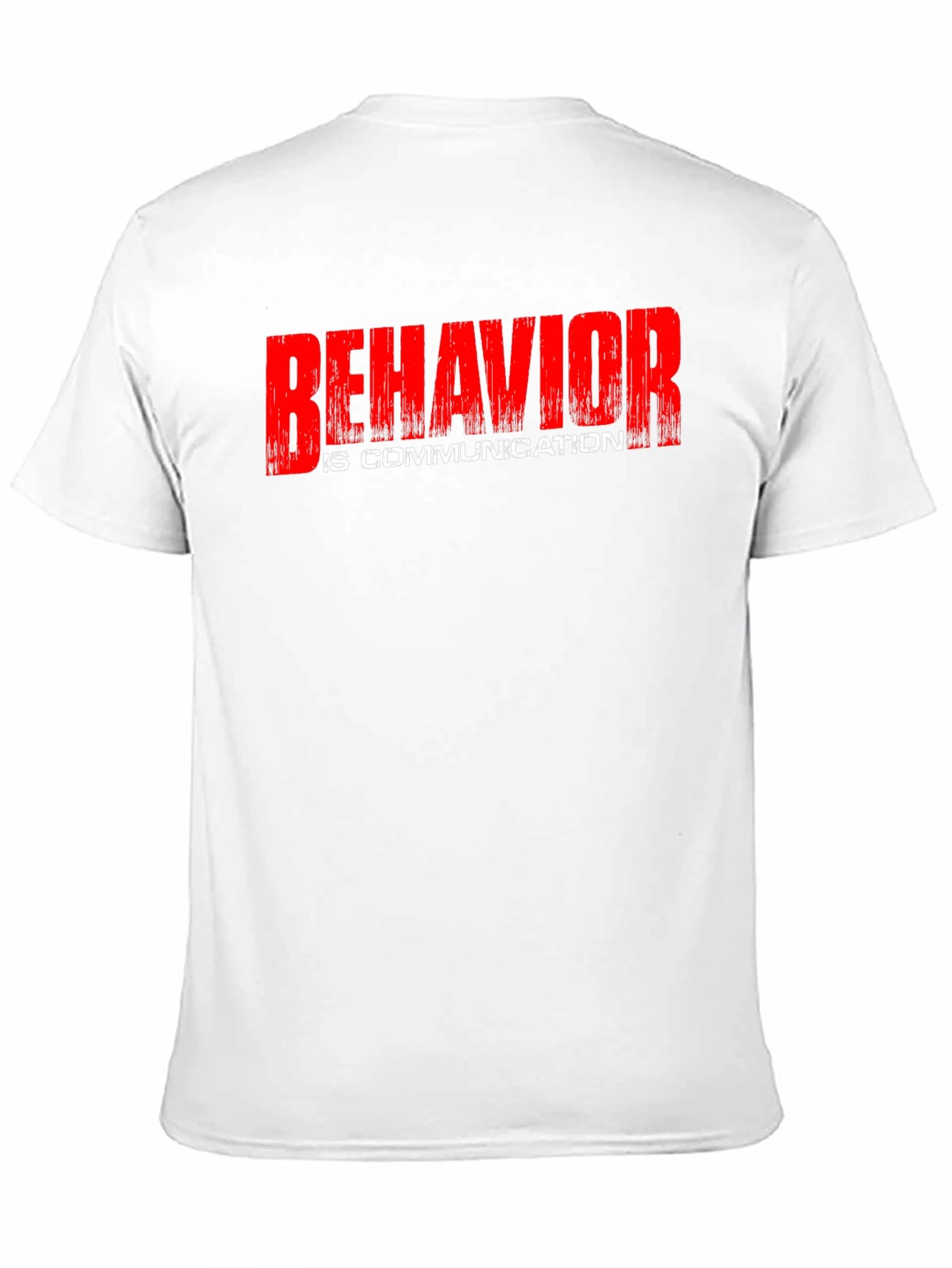 Behavior Is Communication Graphic T-Shirt