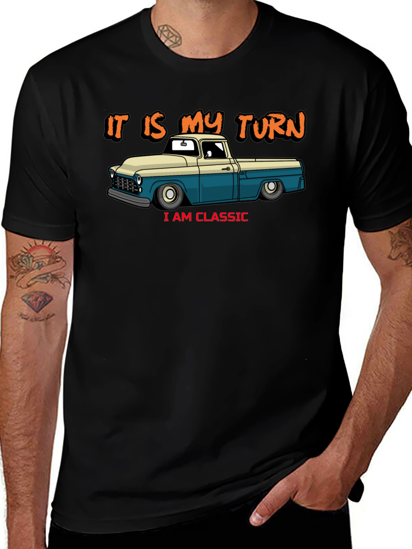 Classic Truck T-Shirt - It Is My Turn