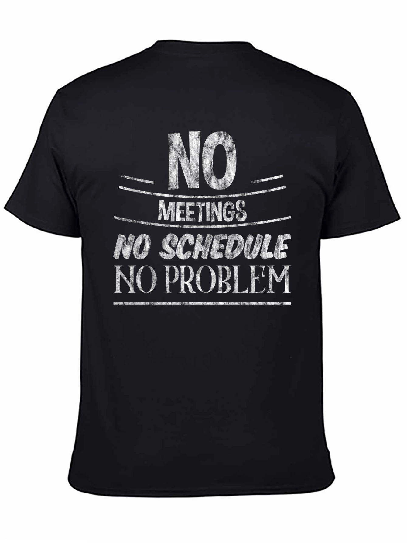 No Meetings No Schedule Graphic Tee