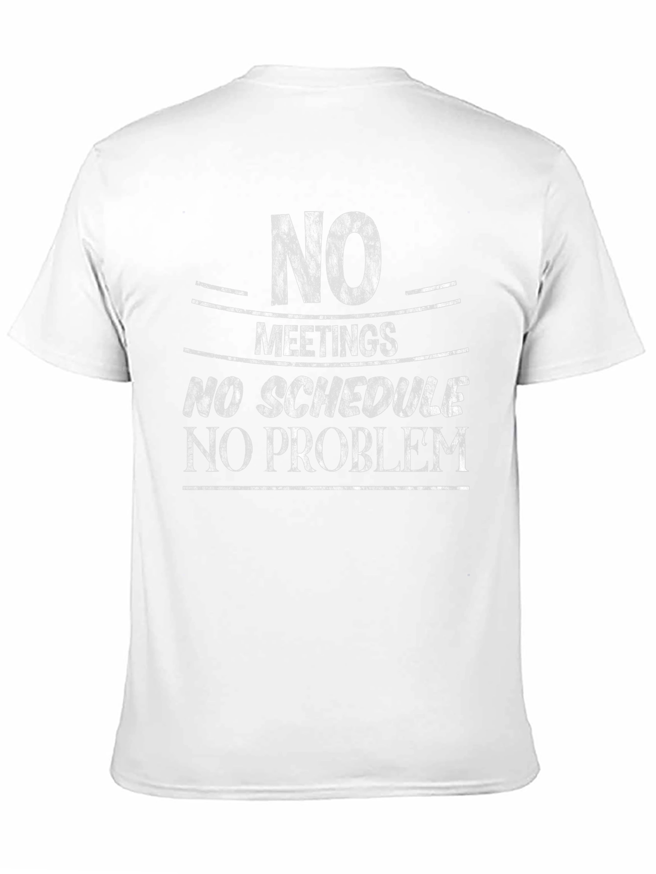 No Meetings No Schedule Graphic Tee