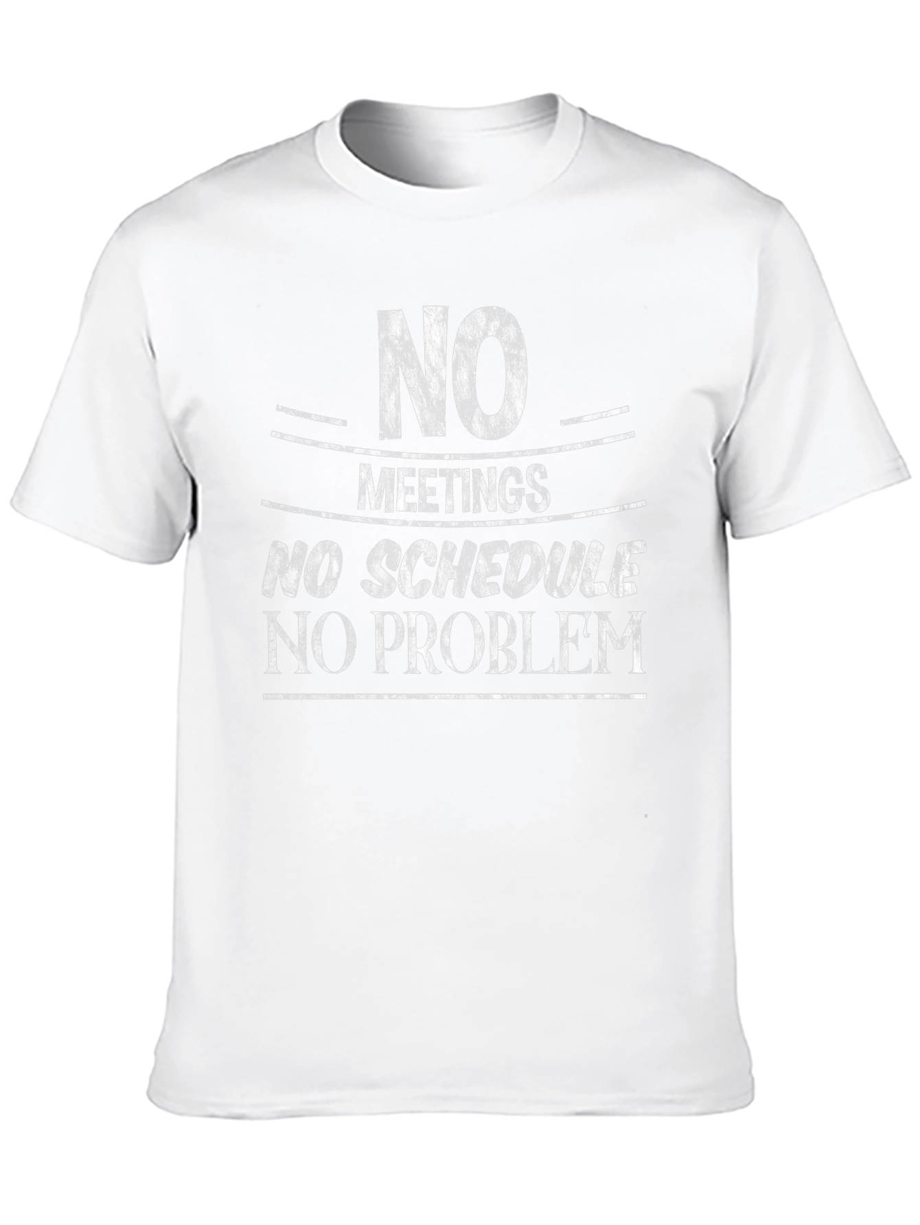 No Meetings No Schedule Graphic Tee
