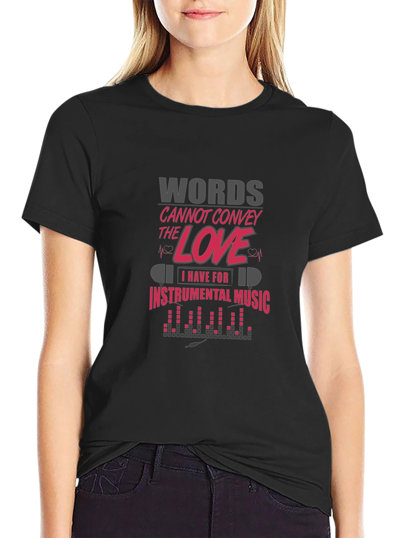 Words Cannot Convey Music Love T-Shirt