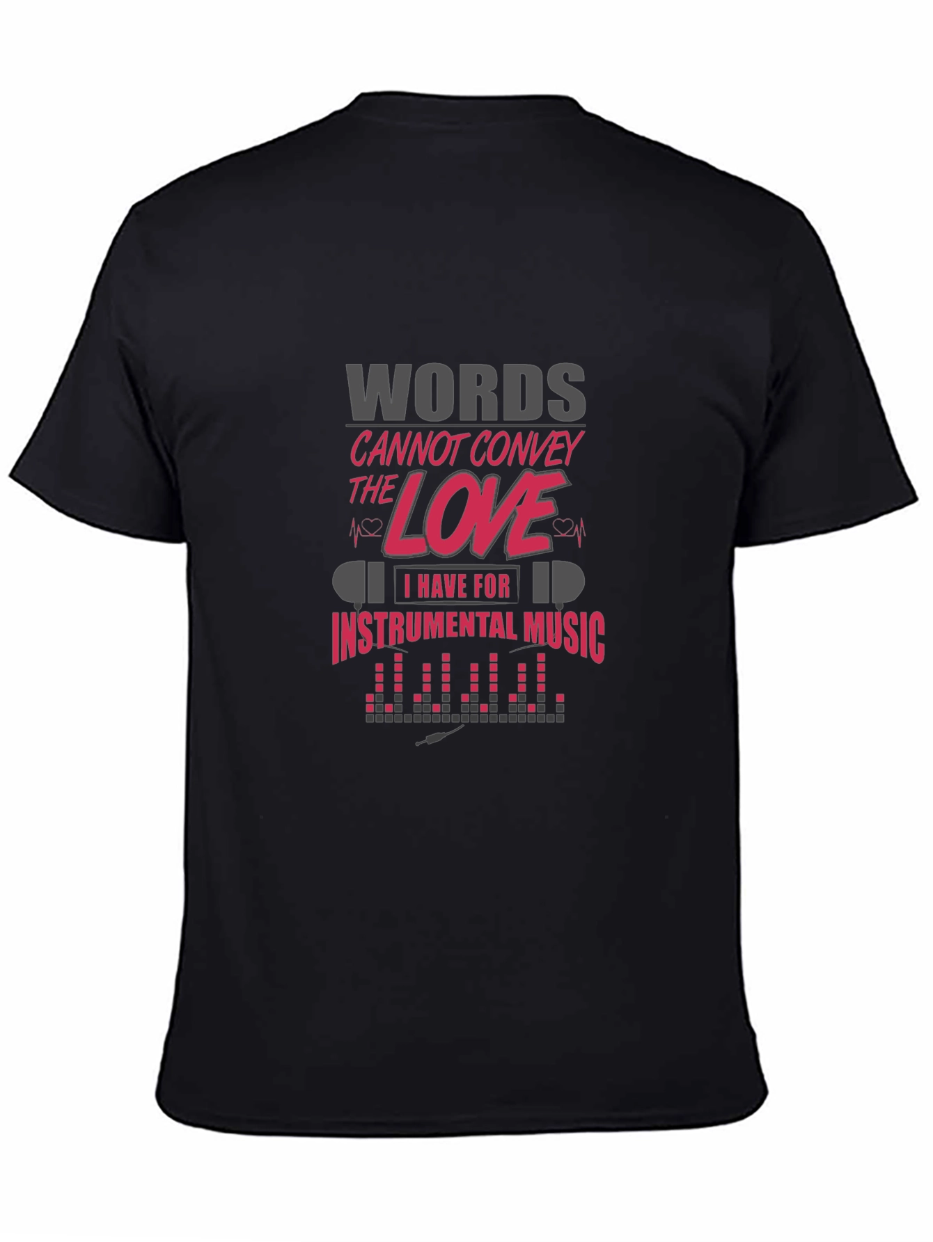 Words Cannot Convey Music Love T-Shirt