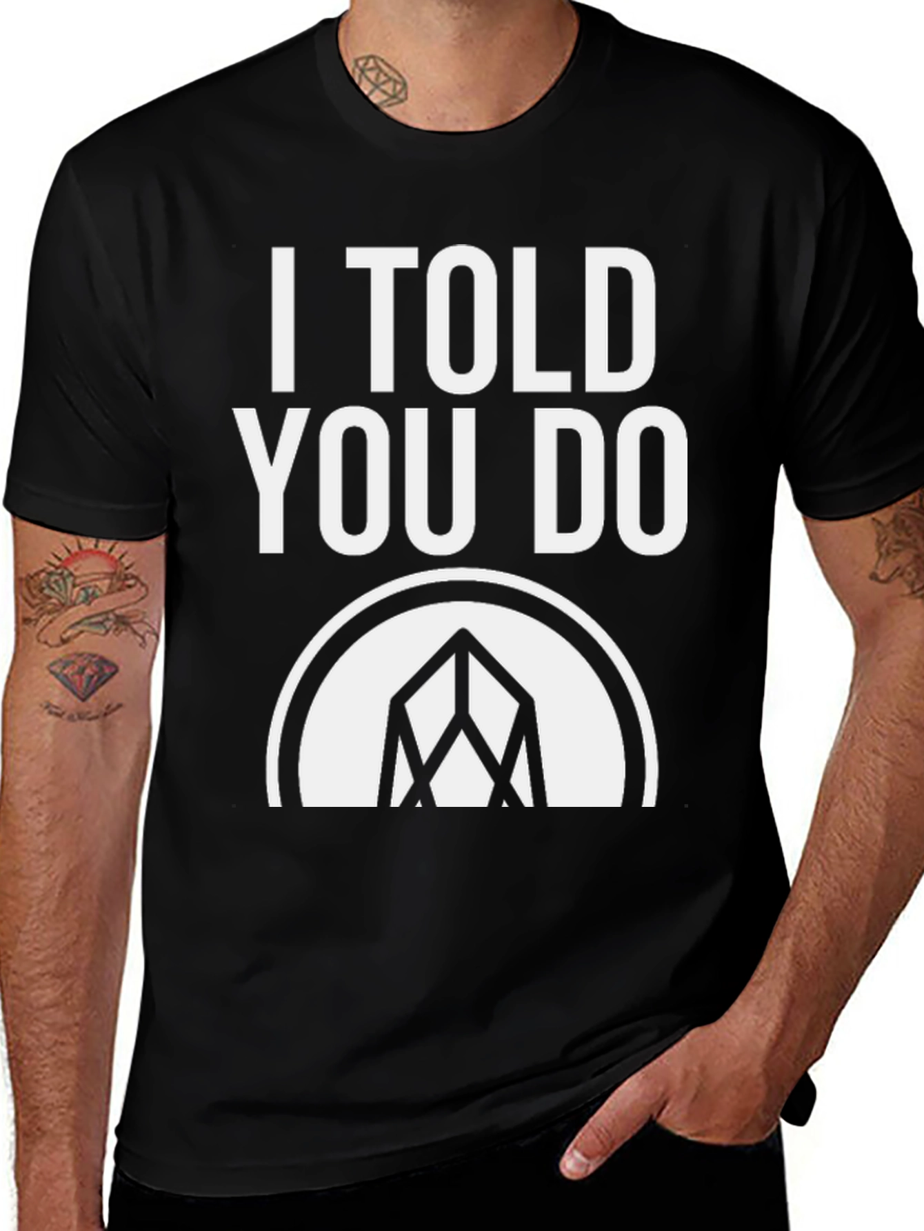 I Told You Do T-Shirt - Graphic Tee
