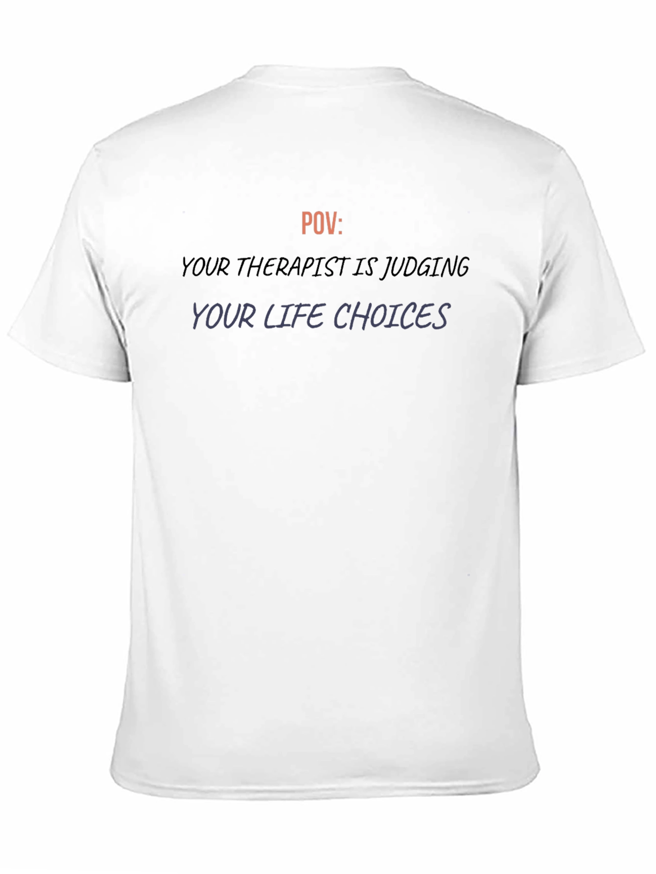 Therapist Judging Life Choices T-Shirt