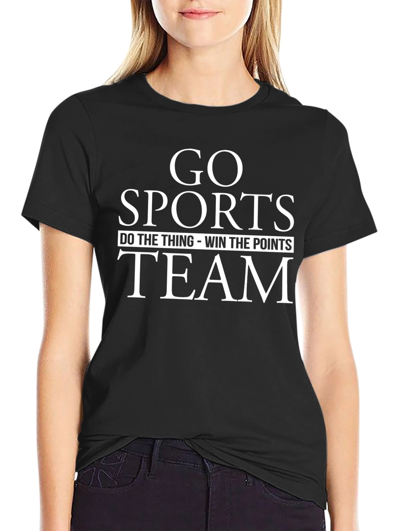 Go Sports Team Tee - Funny Slogan T-Shirt